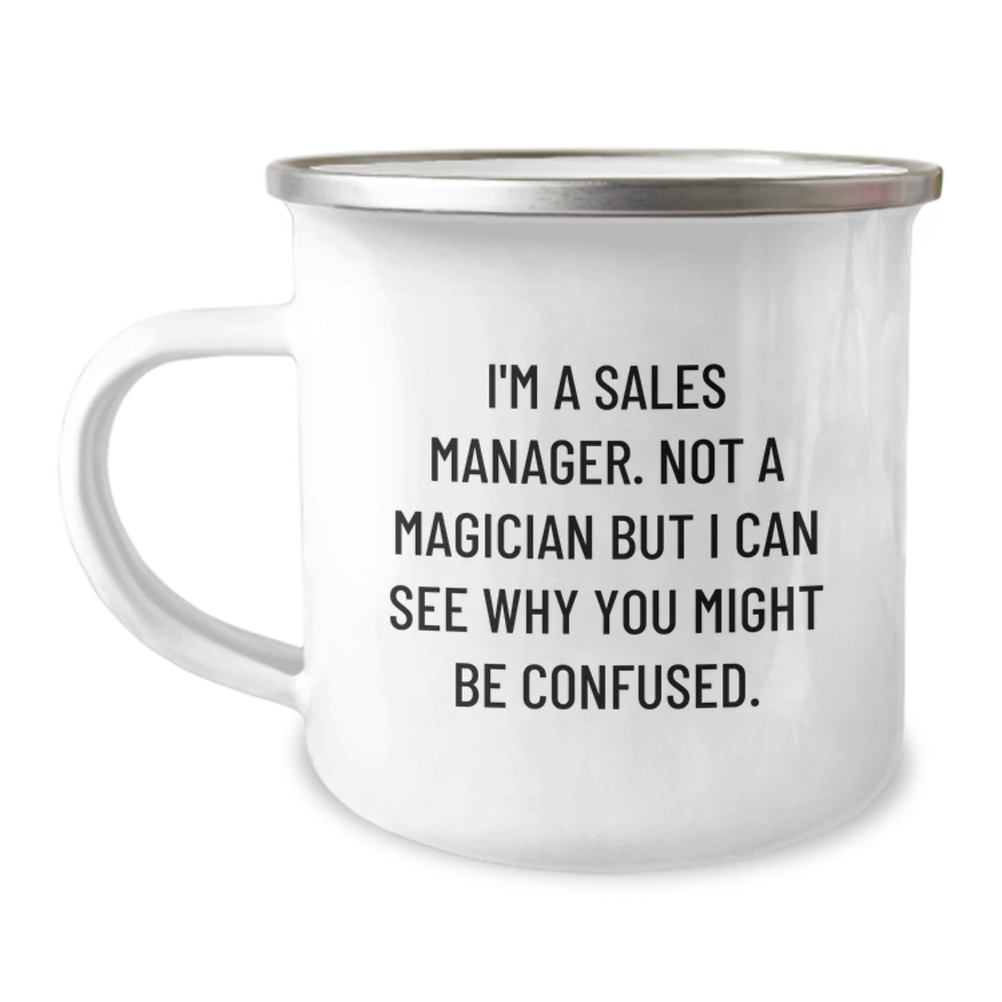 Funny Sales Manager Gifts from Friends - I'm A Sales Manager. Not A Magician But I Can See Why You Might Be Confused. Graduation Unique Gifts for Sales Manager - Image 1