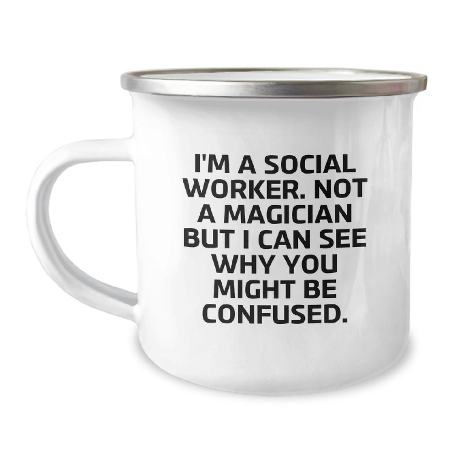 Funny Social Worker Gifts, I'm A Social Worker. Not A Magician But I Can See Why You Might Be Confused., Graduation Unique Gifts from Men to Social Worker Friends - Image 1