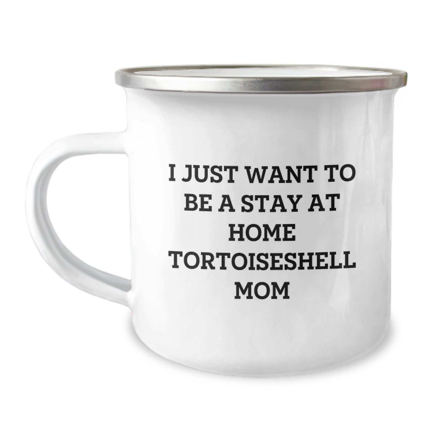 Tortoiseshell Cat Mom Gifts, Camping Mug, I Just Want To Be A Stay At Home Mom, Funny Graduation Gift from Friends, Gifts for Tortoiseshell Cat Lovers - Image 1