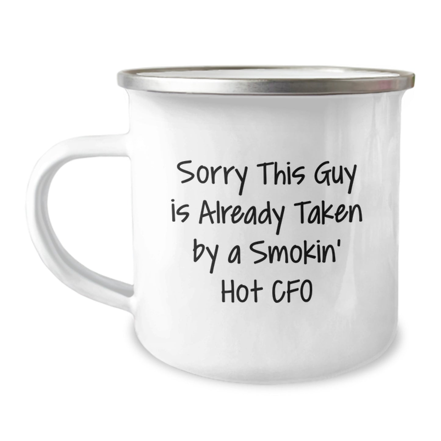 Funny CFO Gifts, Sorry This Guy Is Already Taken By A Smokin' Hot CFO Camping Mug, Birthday Unique Gifts from Friends - Image 1