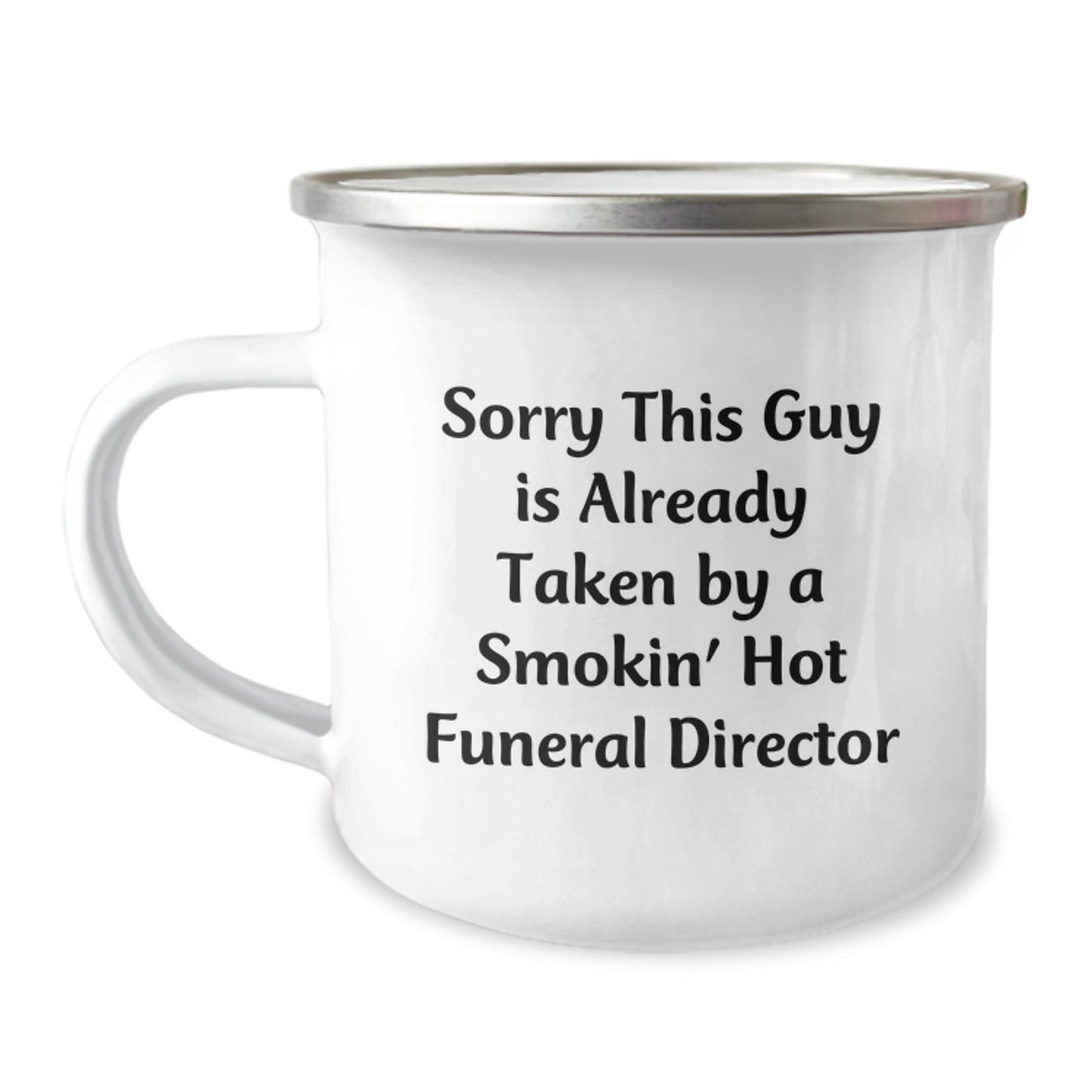 Funny Funeral Director Gifts, Sorry This Guy Is Already Taken, Graduation Unique Gifts for Men from Friends, Camping Mug for Funeral Director - Image 1