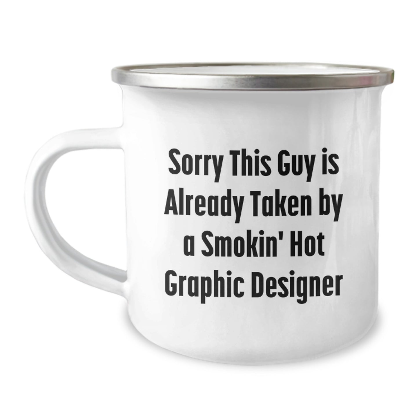 Funny Graphic Designer Gifts from Friends for Men - Sorry This Guy Is Already Taken Camping Mug for Graduation - Image 1