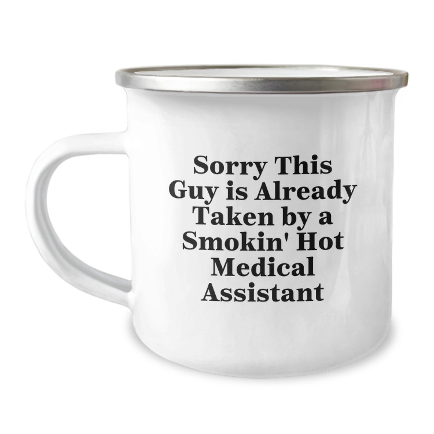 Funny Medical Assistant Gifts for Him or Her, Sorry This Guy Is Already Taken, Birthday Unique Gifts, Camping Mug for Medical Assistant, Gifts from Family, Gifts for Medical Assistant - Image 1