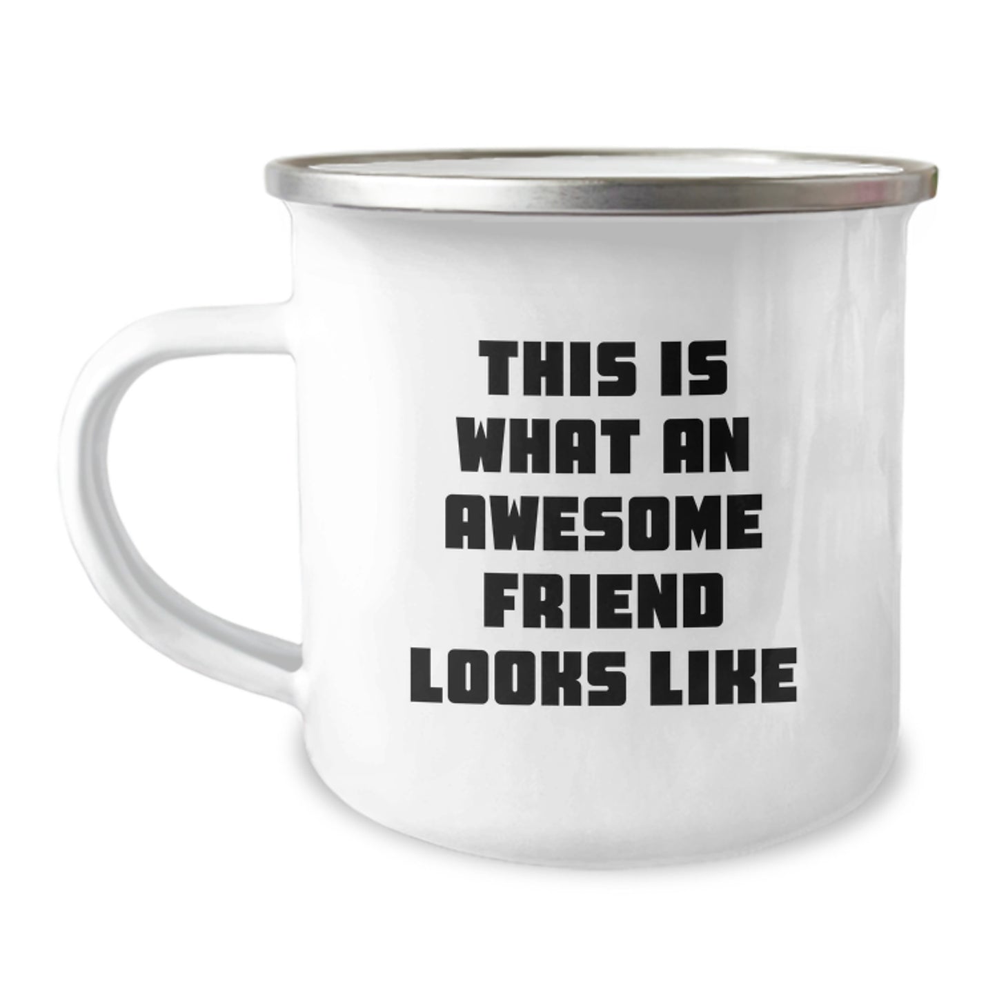 Inspirational Friend Camping Mug, 'This Is What An Awesome Friend Looks Like' Funny Quote for Gift from Men to Friend for Graduation - Image 1