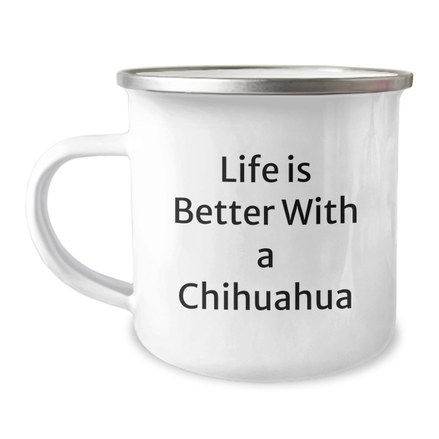 Funny Chihuahua Dog Lover Gifts from Family to Friends, Chihuahua Dog Camping Mug, Life Is Better With A Chihuahua, Graduation Unique Gifts - Image 1