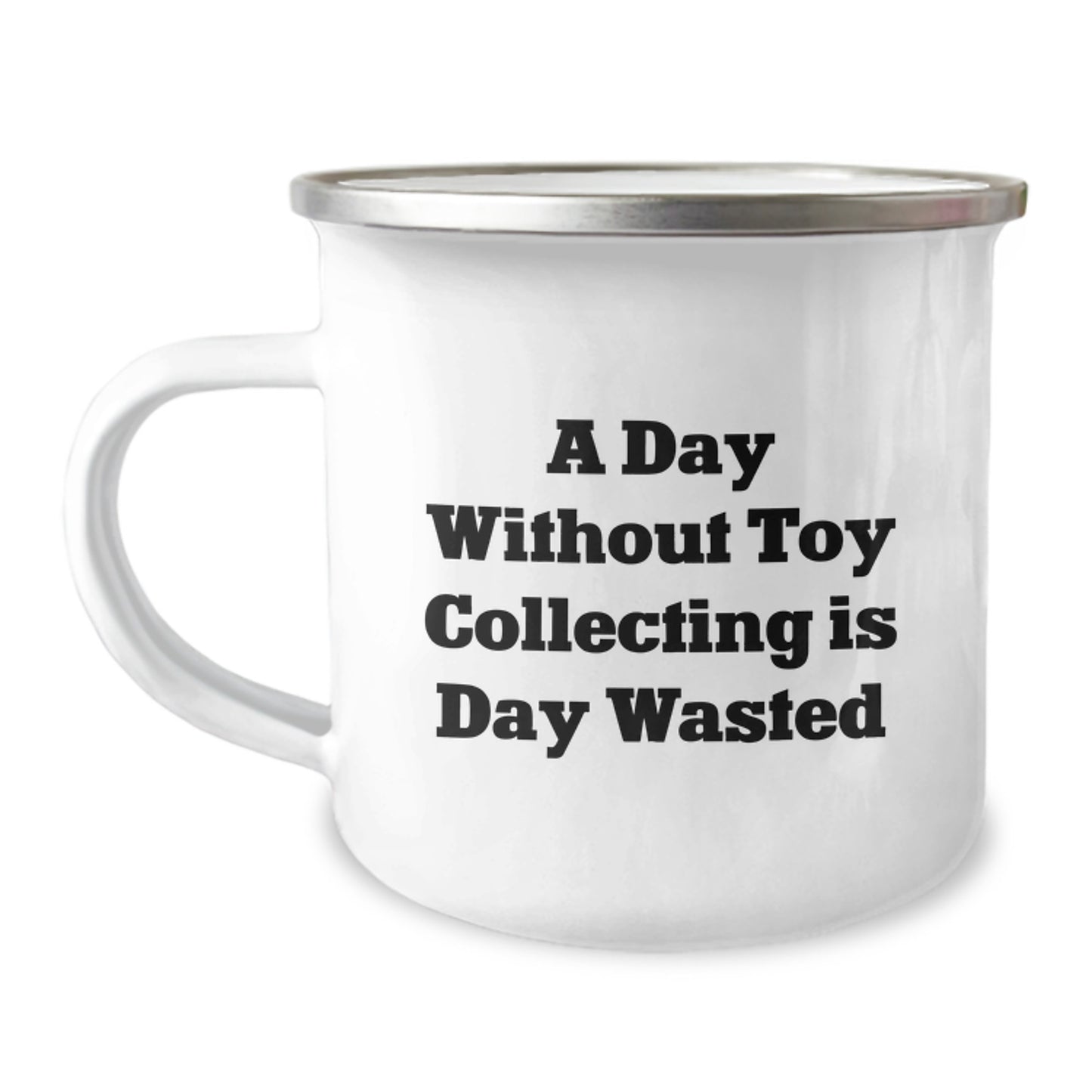 Toy Collecting Delights, Funny Quote, Camping Mug Gifts from Friends for Birthday, A Day Without Toy Collecting Is Day Wasted - Image 1