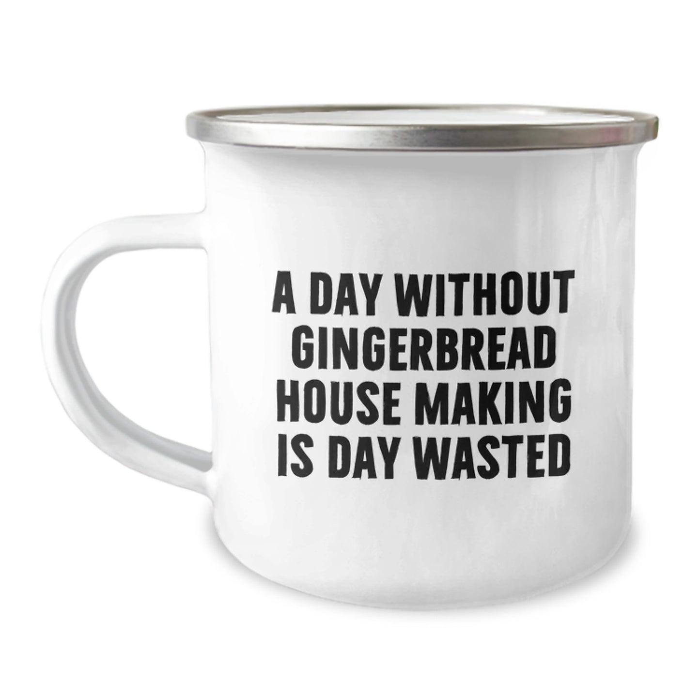 Gingerbread House Making Enthusiasts Gifts from Friends for Men and Women, A Day Without Gingerbread House Making Is Day Wasted, Birthday Unique Gifts for Gingerbread House Making Lovers - Image 1