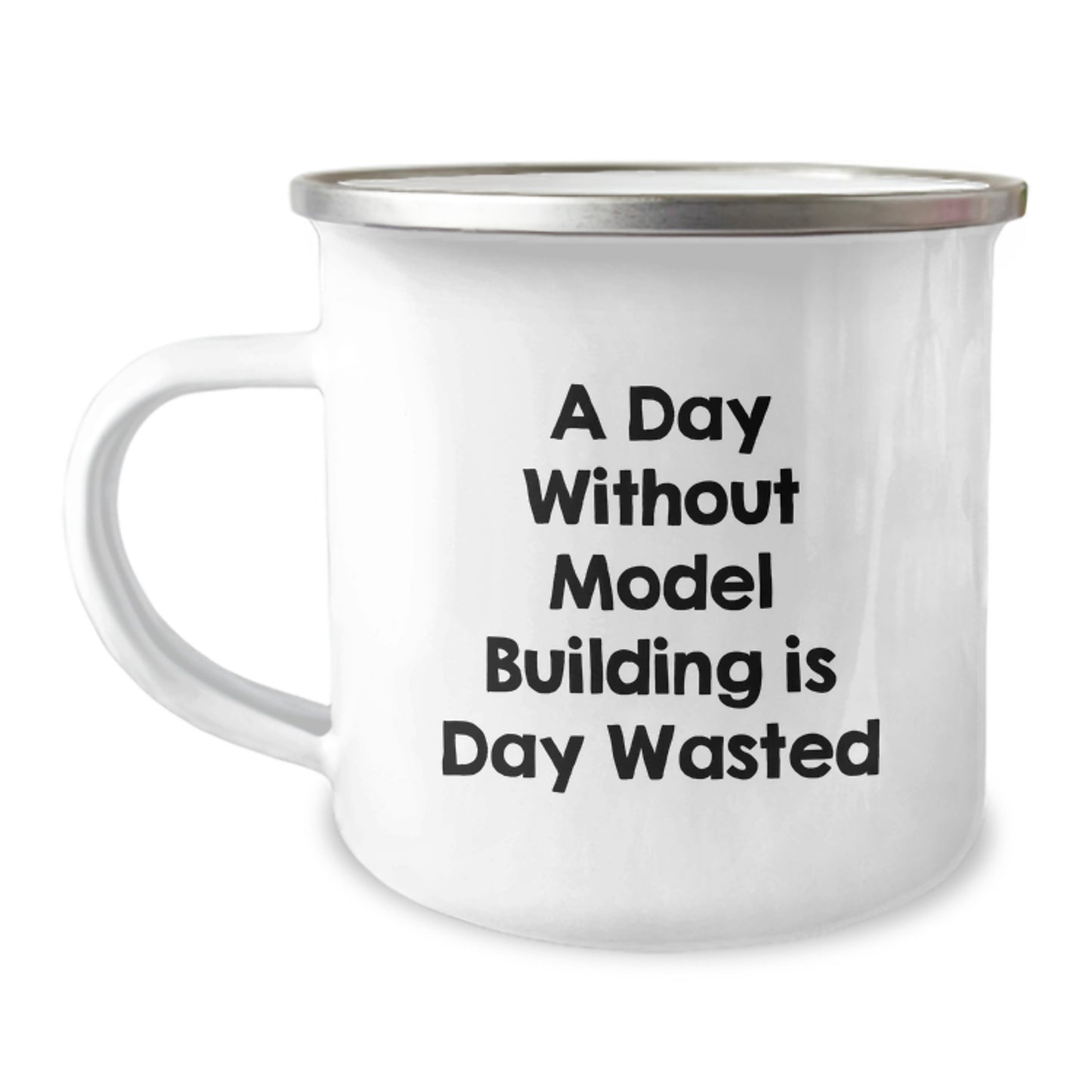 Funny Model Building Gifts from Friends, 'A Day Without Model Building Is Day Wasted', 12 oz Camping Mug for Birthday - Image 1