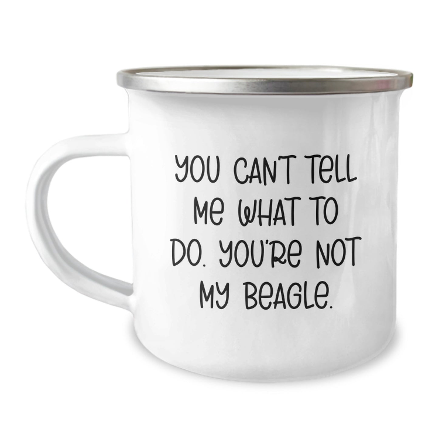 Funny Beagle Dog Gifts from Friends - You Can't Tell Me What To Do. You're Not My Beagle. Birthday Unique Gifts for Beagle Dog Lovers, Camping Mug - Image 1