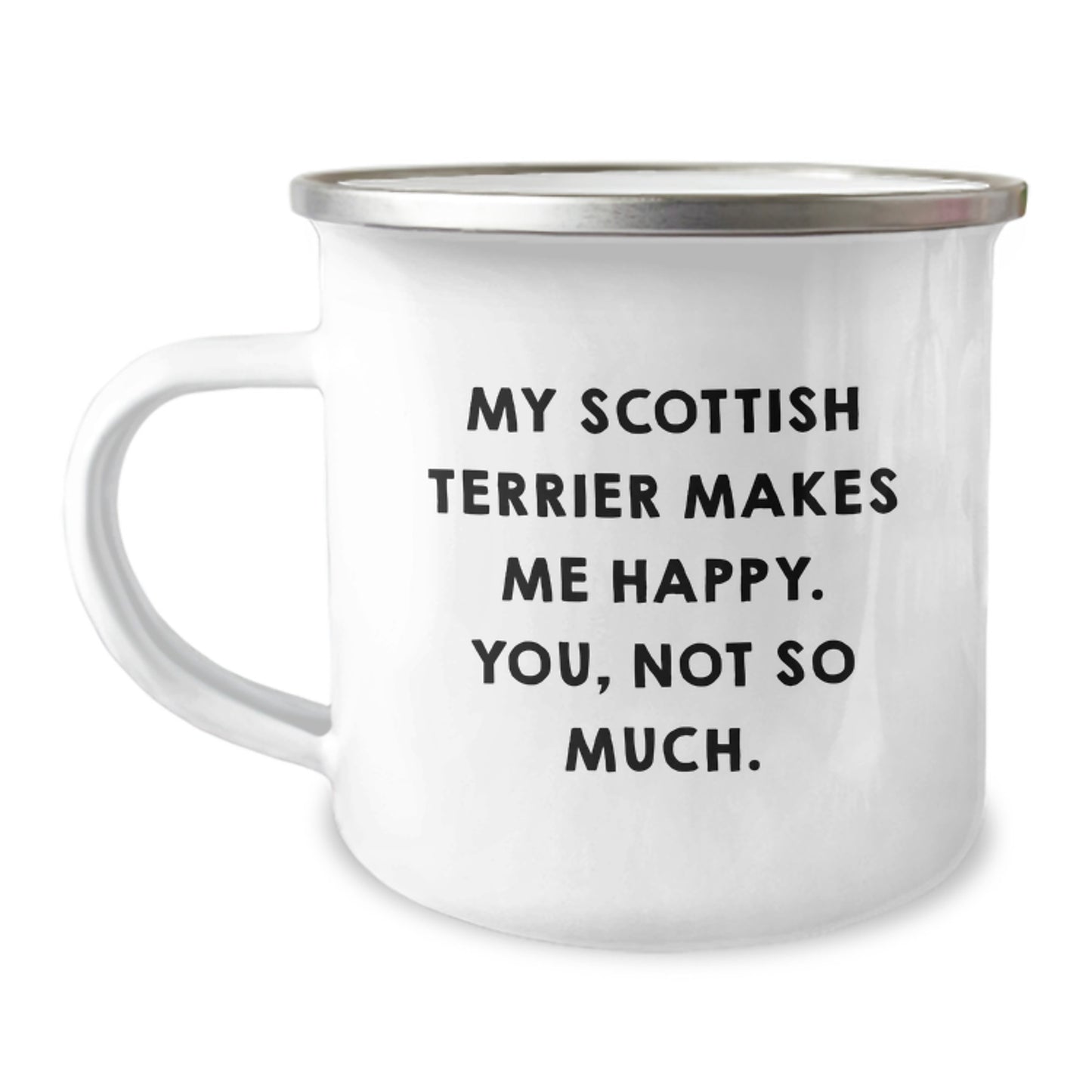 Funny Scottish Terrier Dog Lover Gifts from Men to Family - 'My Scottish Terrier Makes Me Happy. You, Not So Much.' Scottish Terrier Dog Mug, 12 oz Camping Mug for Birthday - Image 1