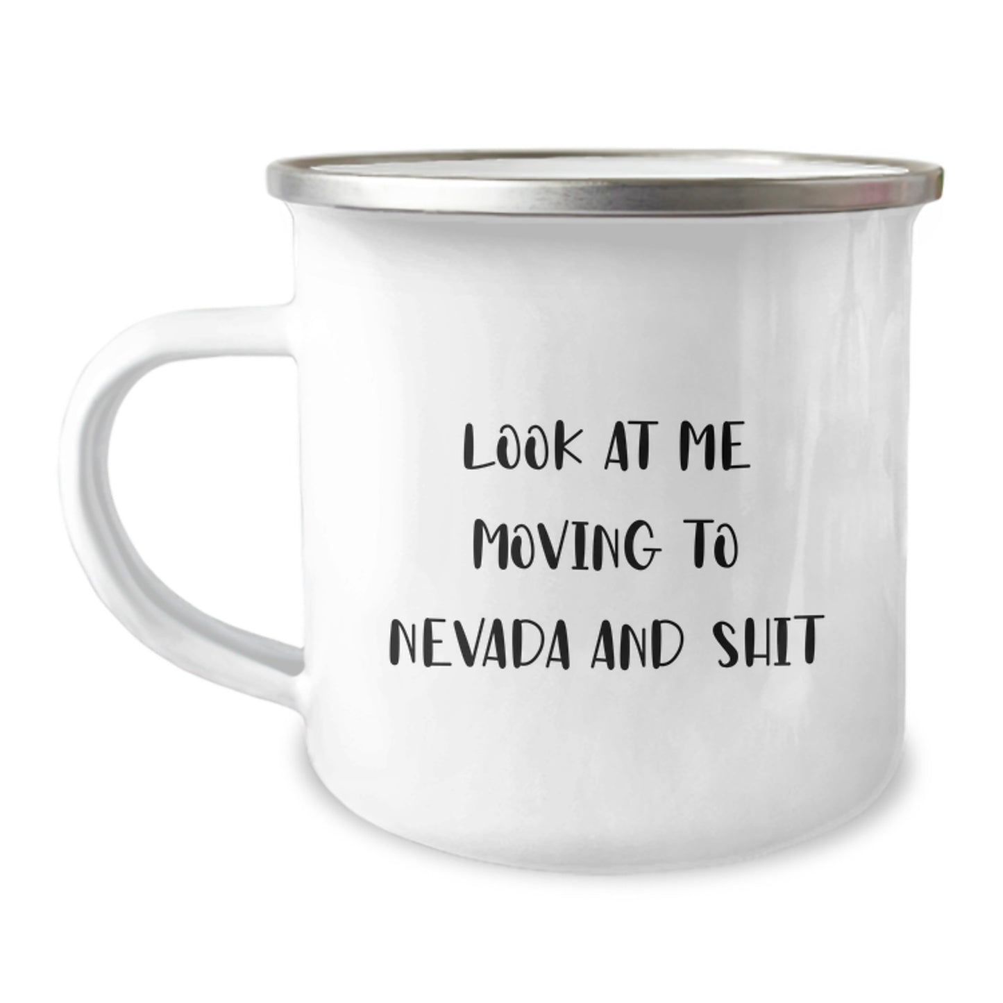 Funny Nevada Gifts for Friends Moving to Nevada, Camping Mug with Quirky Quote 'Look At Me Moving To Nevada And Shit', Birthday Unique Gifts from Men to Women - Image 1