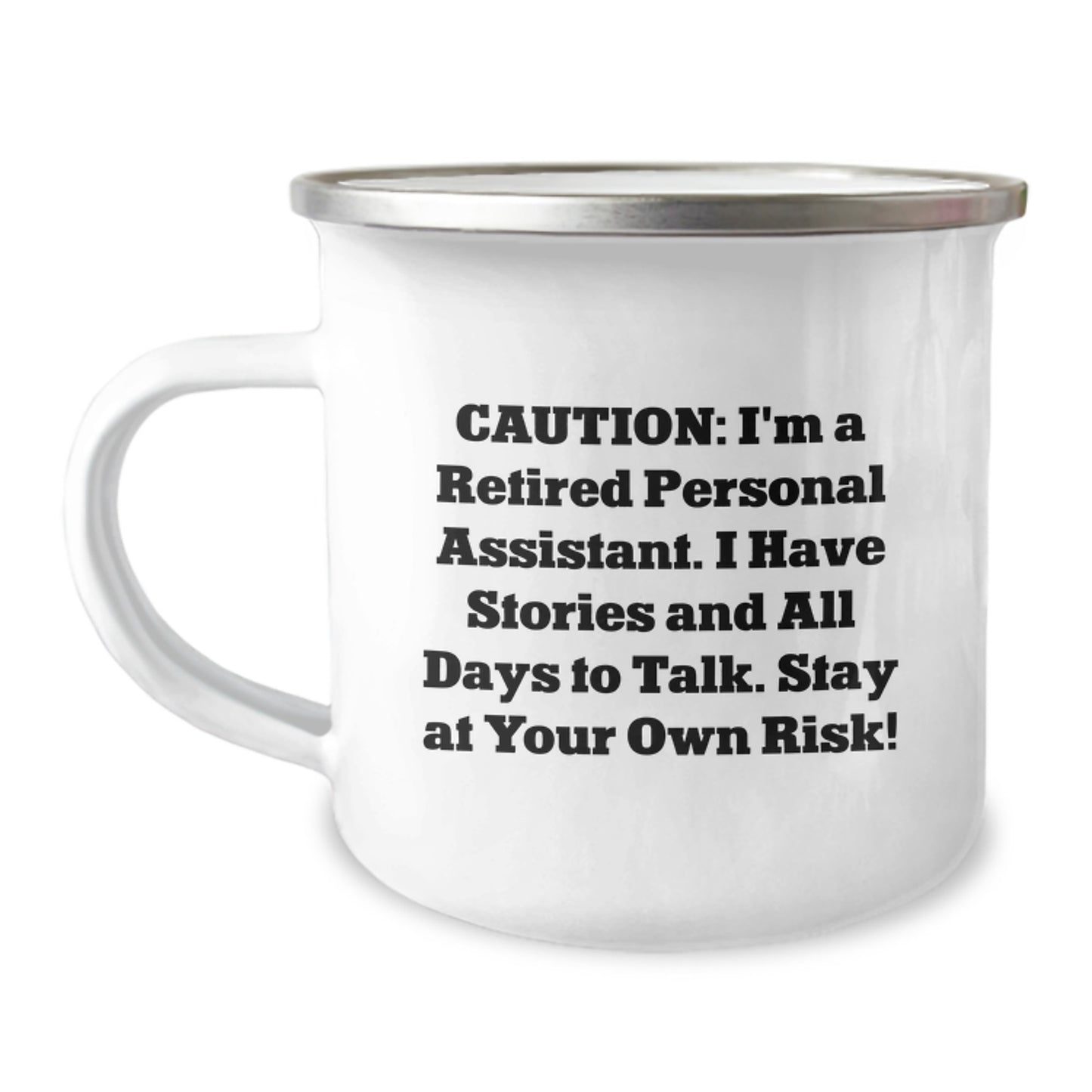 Funny Personal Assistant Graduation Gift from Friends, Camping Mug with Retired PA's Quote, 12 oz Stainless Steel with Enamel Finish - Image 1