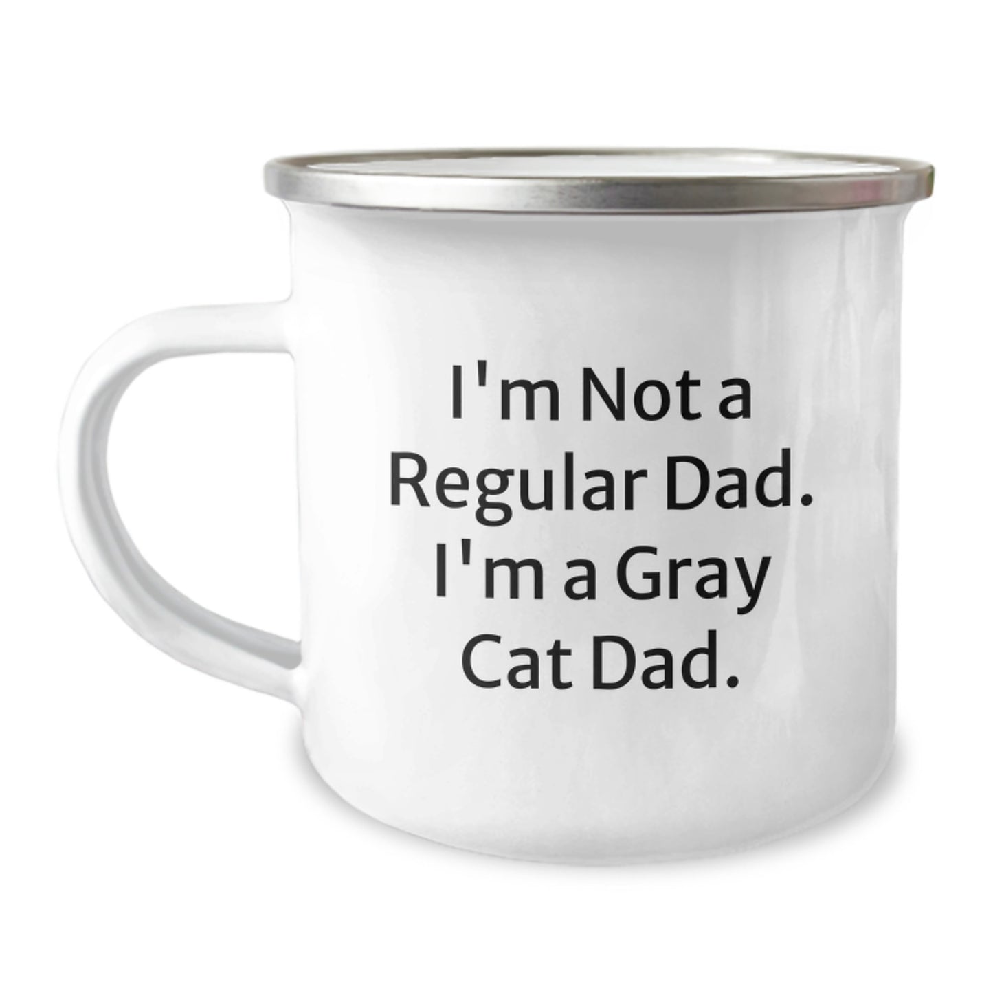 Funny Gray Cat Dad Gifts for Him, I'm Not A Regular Dad. I'm A Gray Cat Dad., 12 oz Camping Mug for Graduation - Image 1