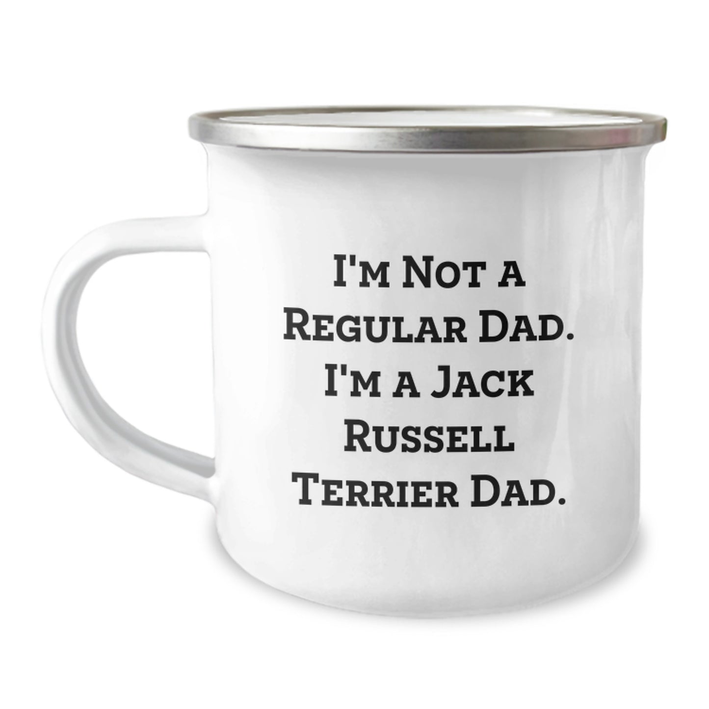 Funny Jack Russell Terrier Dad Gifts for Men or Friends, Camping Mug for Graduation, 'I'm Not A Regular Dad. I'm A Jack Russell Terrier Dad.' Quote, 12 oz Stainless Steel with Enamel Finish - Image 1
