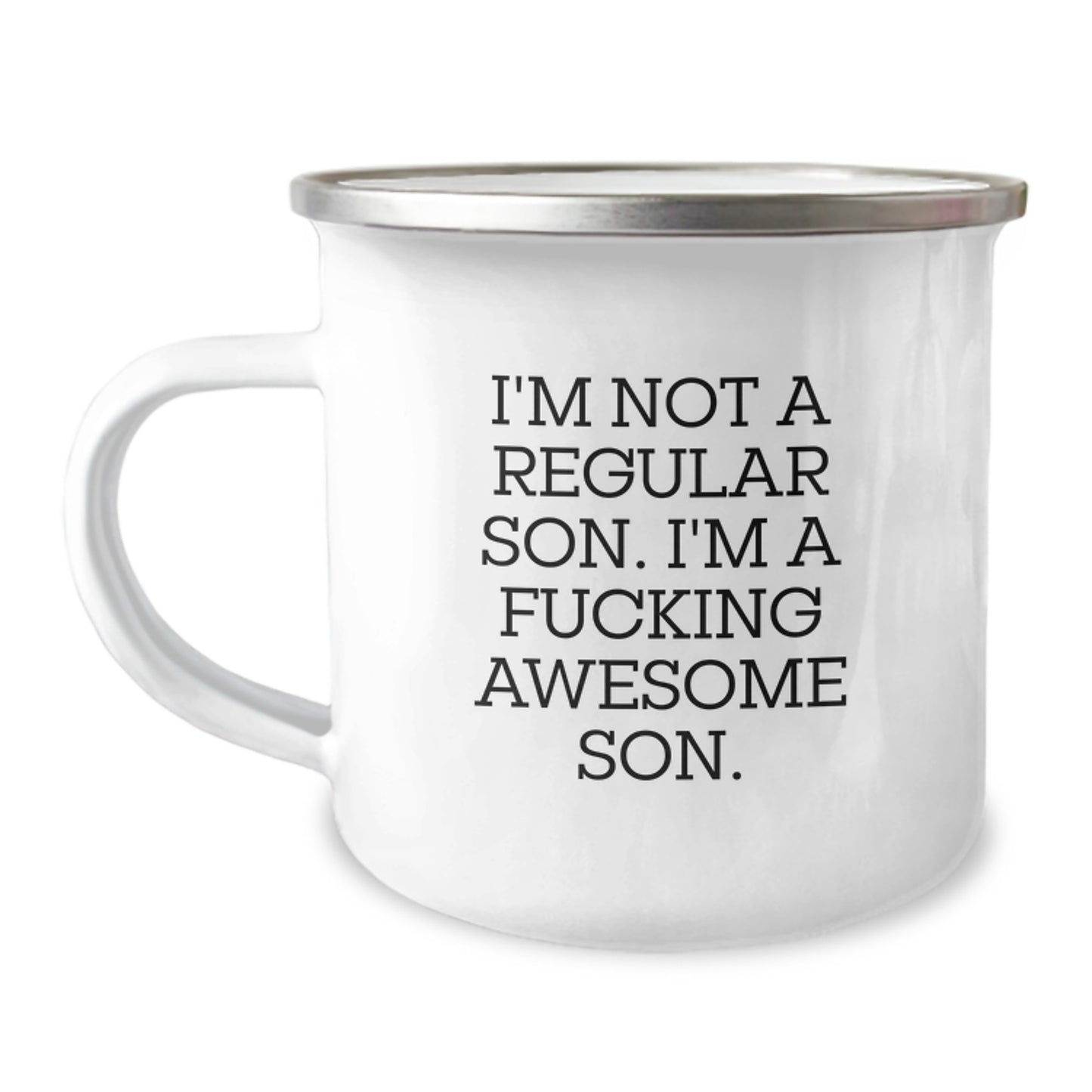 Funny Son Birthday Unique Gifts - I'm Not A Regular Son. I'm A F--king Awesome Son. 12 Oz Camping Mug from Friends and Family - Image 1