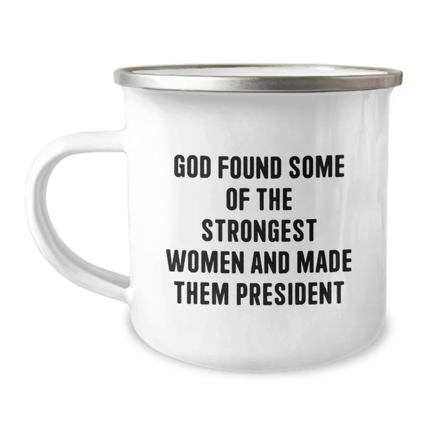 President Gifts from Friends and Family - Funny Quote Camping Mug, 12 oz Stainless Steel with Enamel Finish - Image 1