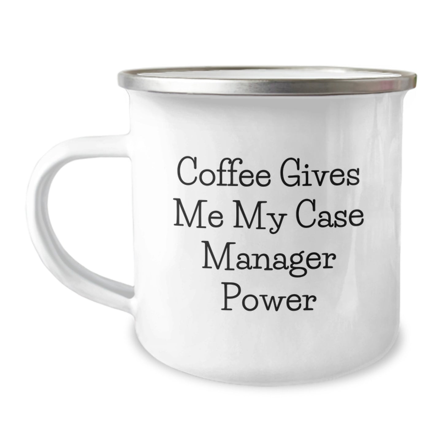 Funny Case Manager Gifts from Friends for Graduation, Coffee Gives Me My Case Manager Power Camping Mug, 12 oz Stainless Steel Enamel Finish - Image 1