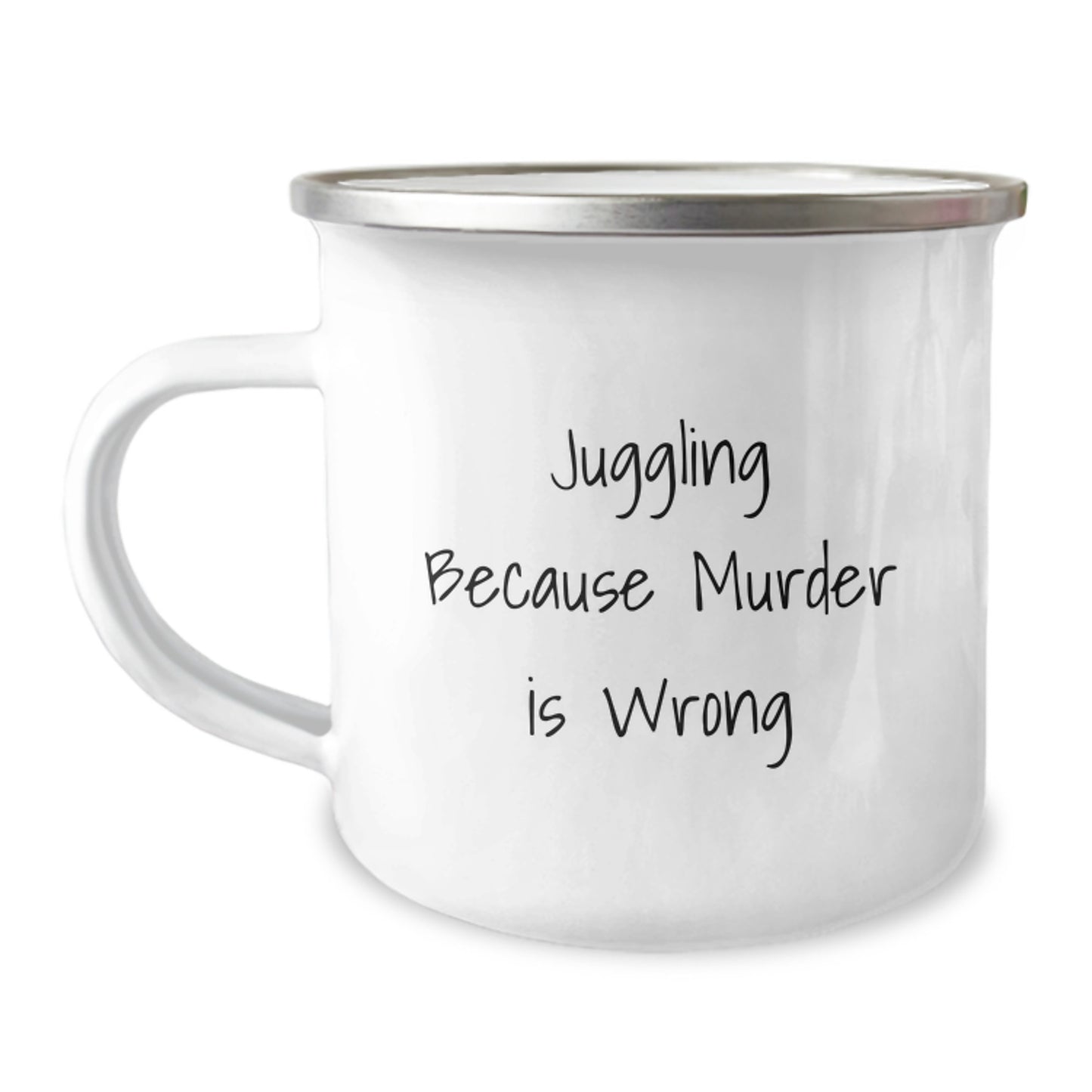 Juggling Fun Camping Mug, Gifts from Friends for Juggling Enthusiasts, Juggling Because Murder Is Wrong, Birthday Unique Gifts - Image 1