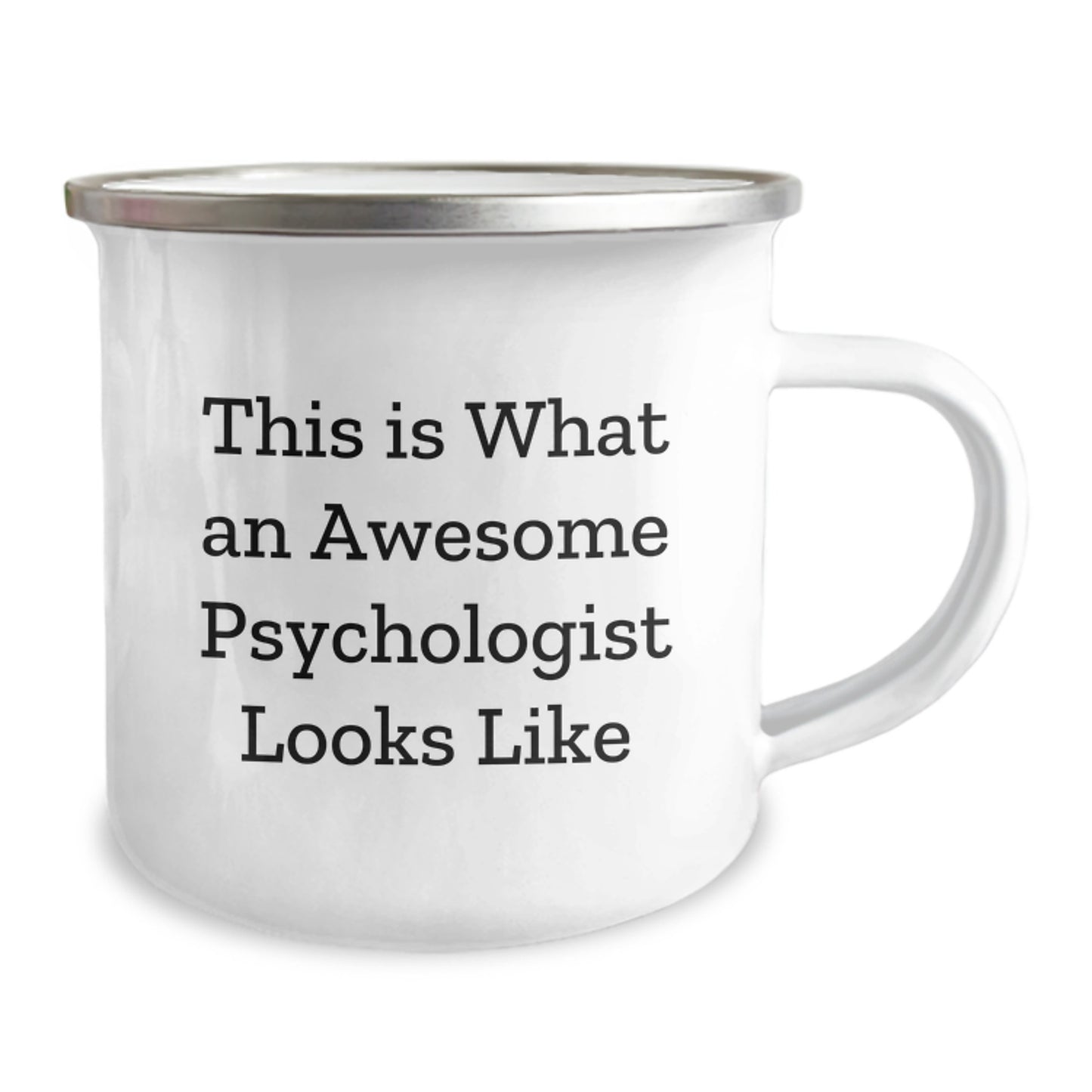 Funny Psychologist Gifts for Birthday - Gifts from Friends - This Is What An Awesome Psychologist Looks Like Quote on Camping Mug, 12 oz Stainless Steel with Enamel Finish - Image 2