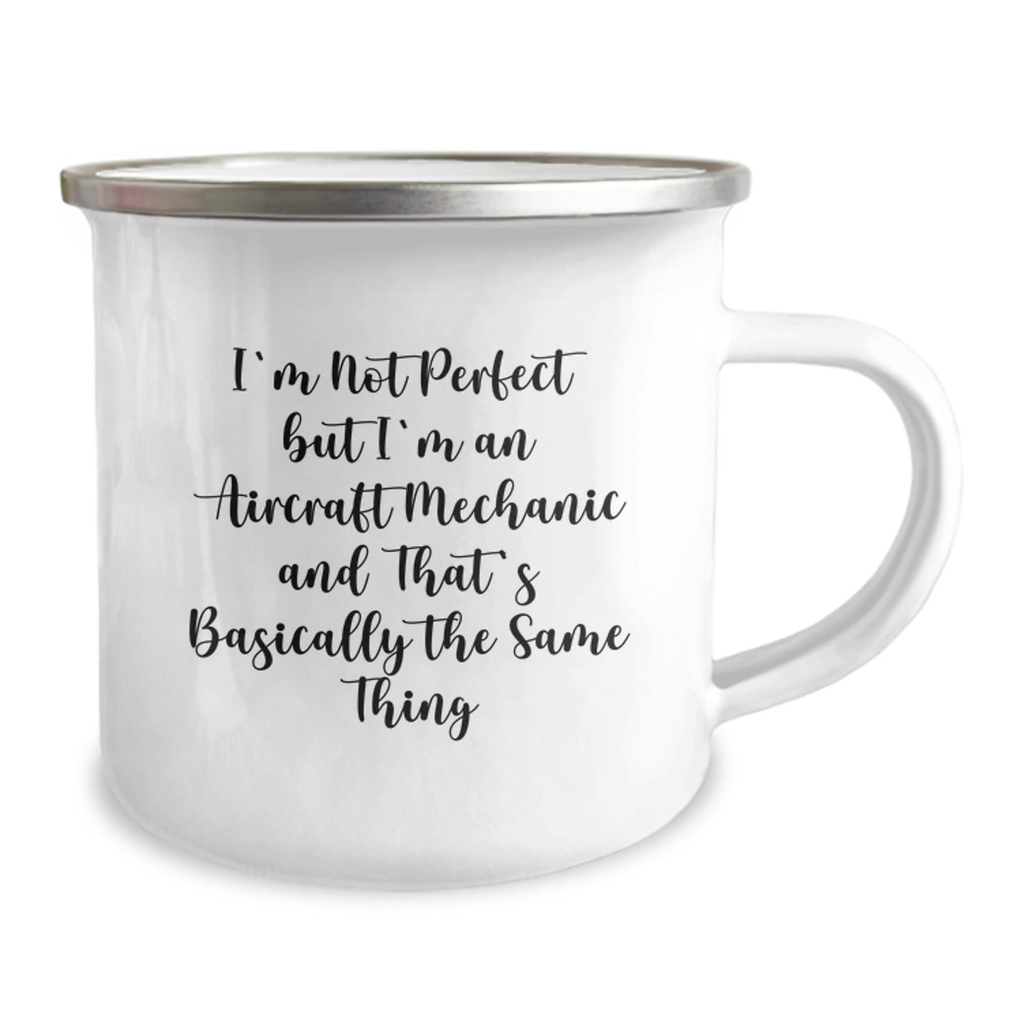 Aircraft Mechanic Gifts from Friends Unique Camping Mug, 'I'm Not Perfect But I'm An Aircraft Mechanic And That's Basically The Same Thing', Funny Graduation Gifts for Men - Image 2