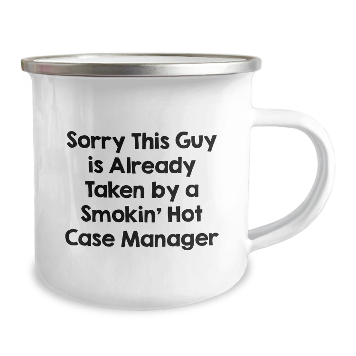 Funny Case Manager Gifts for Men, Sorry This Guy Is Already Taken By A Smokin' Hot Case Manager 12 oz Camping Mug, Birthday Unique Gifts from Friends and Coworkers - Image 2