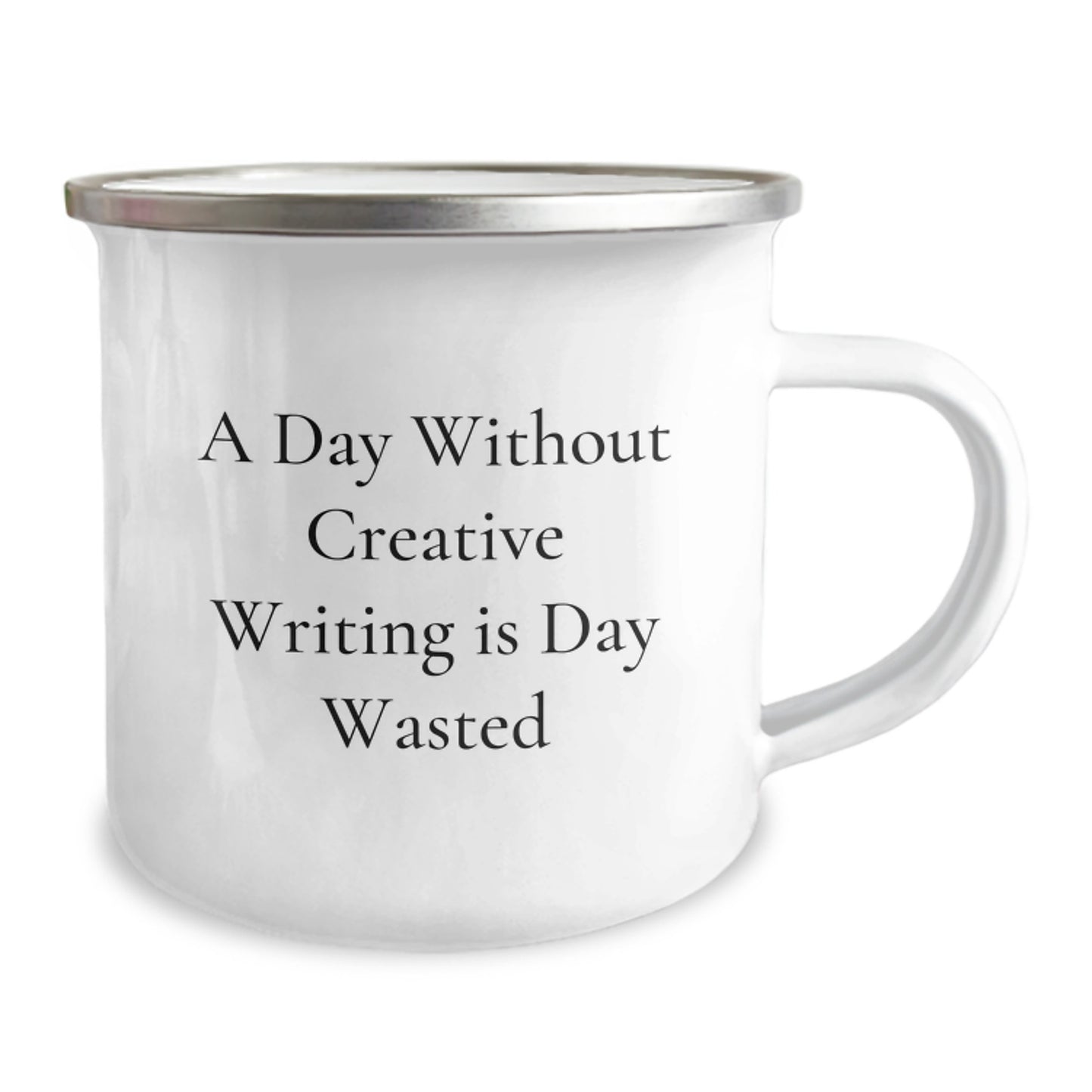 Creative Writing Inspiration Gifts from Friends for Birthday, 'A Day Without Creative Writing Is Day Wasted' Funny Camping Mug, 12 oz Stainless Steel with Enamel Finish - Image 2