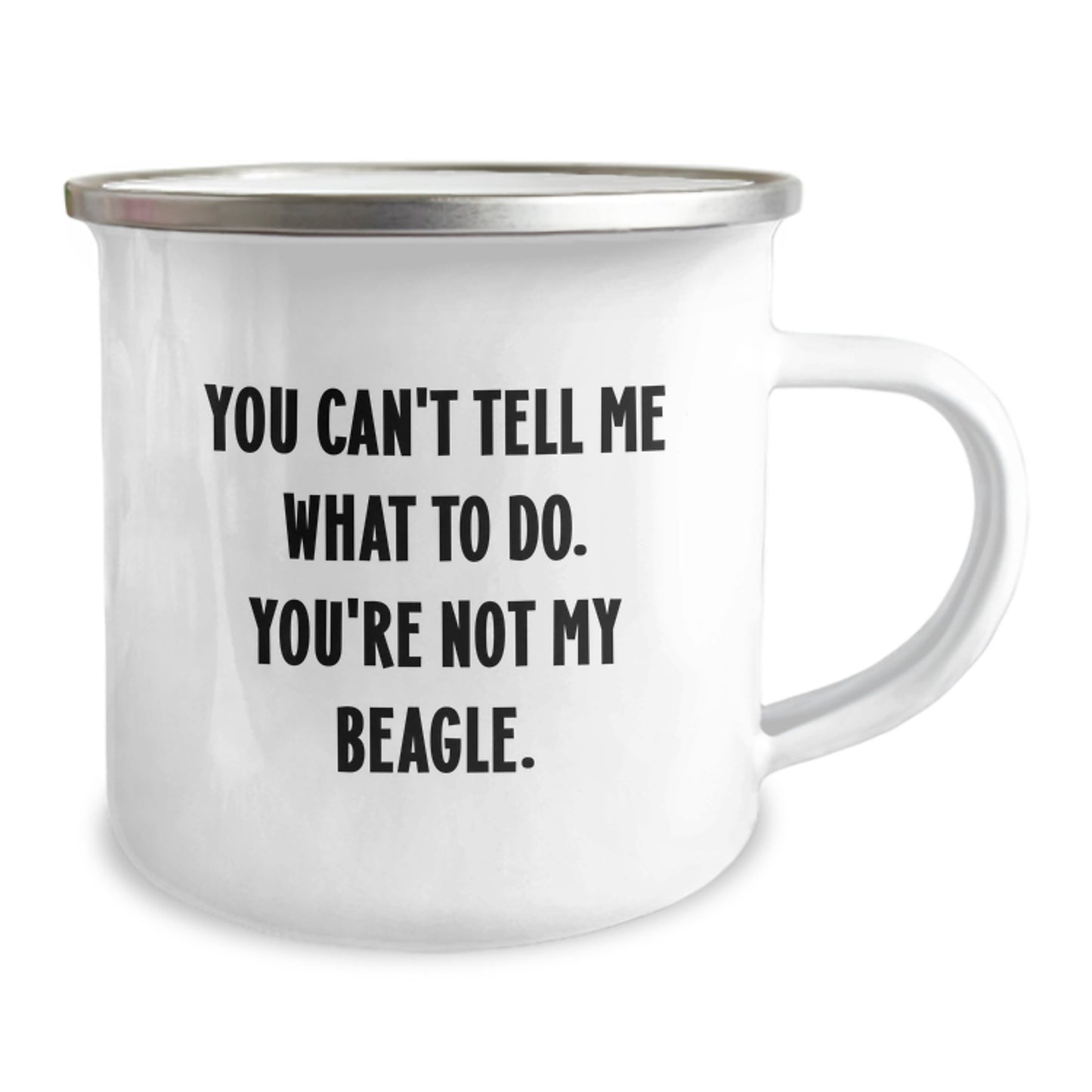 Beagle Dog Gifts from Men, Funny Camping Mugs for Birthday Unique Gifts - 'You Can't Tell Me What To Do. You're Not My Beagle.' - Image 2