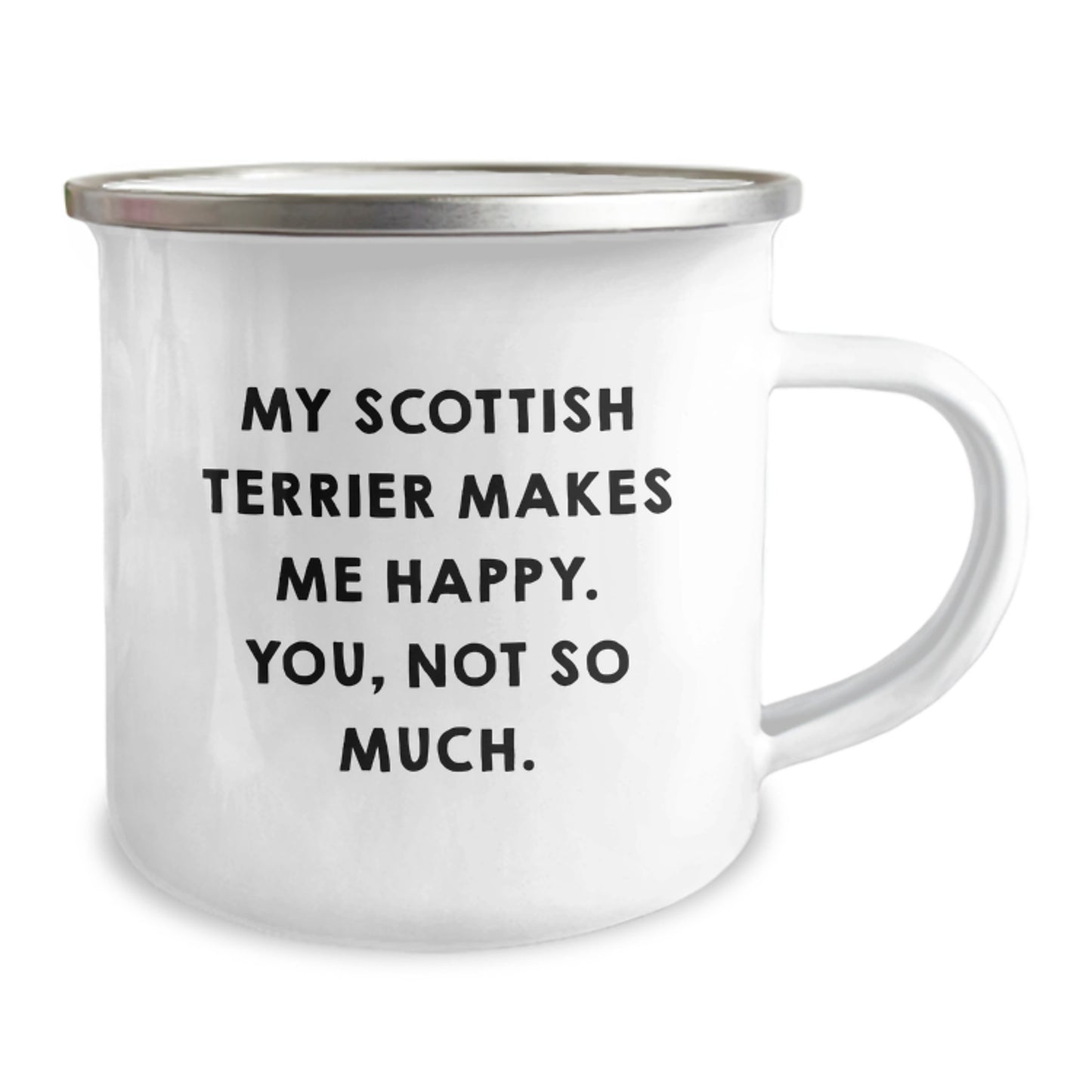 Funny Scottish Terrier Dog Lover Gifts from Men to Family - 'My Scottish Terrier Makes Me Happy. You, Not So Much.' Scottish Terrier Dog Mug, 12 oz Camping Mug for Birthday - Image 2