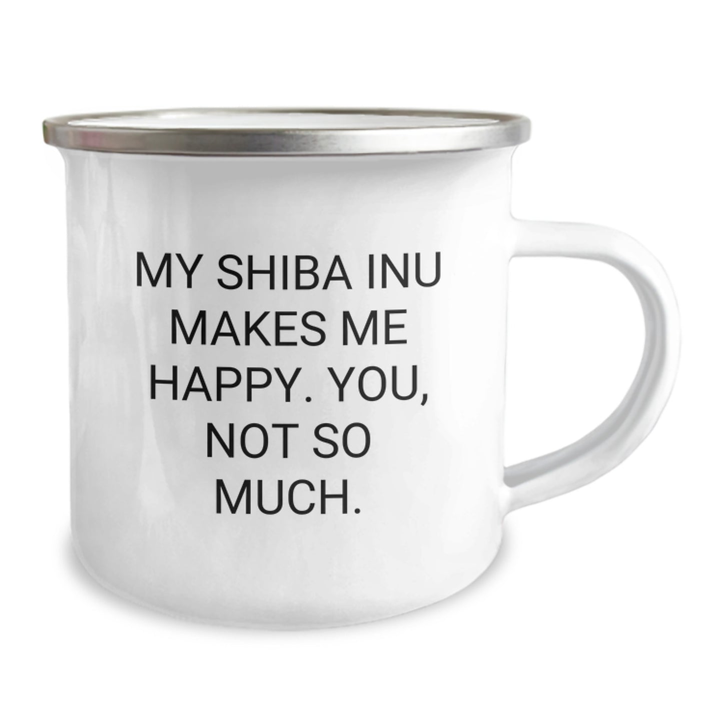 Funny Shiba Inu Dog Gifts for Friends Birthday, Camping Mug with Quote 'My Shiba Inu Makes Me Happy. You, Not So Much.' from Friends, Gifts for Shiba Inu Dog Lovers - Image 2