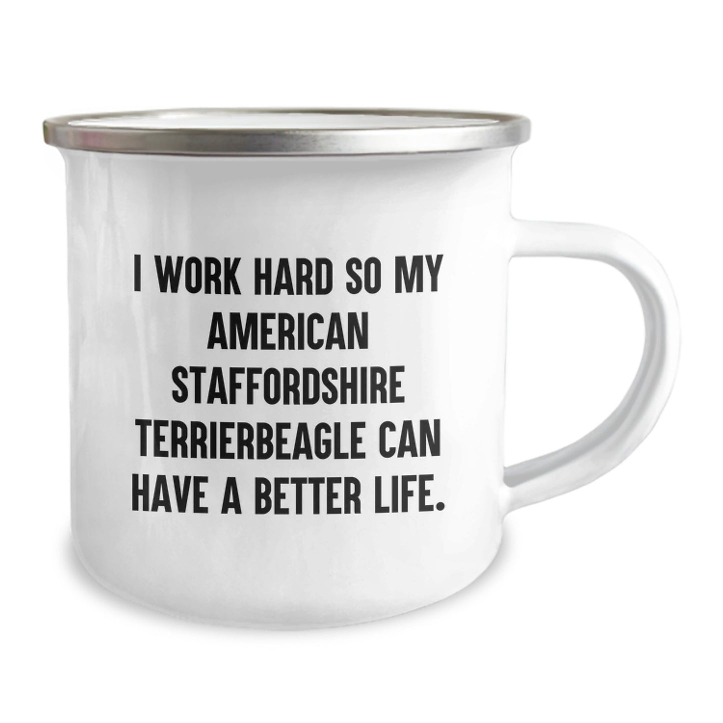 Gifts from Friends for American Staffordshire Terrier Dog Lovers Funny Camping Mug - Work Hard for a Better Life Quote, Inspirational Birthday Unique Gift Idea - Image 2