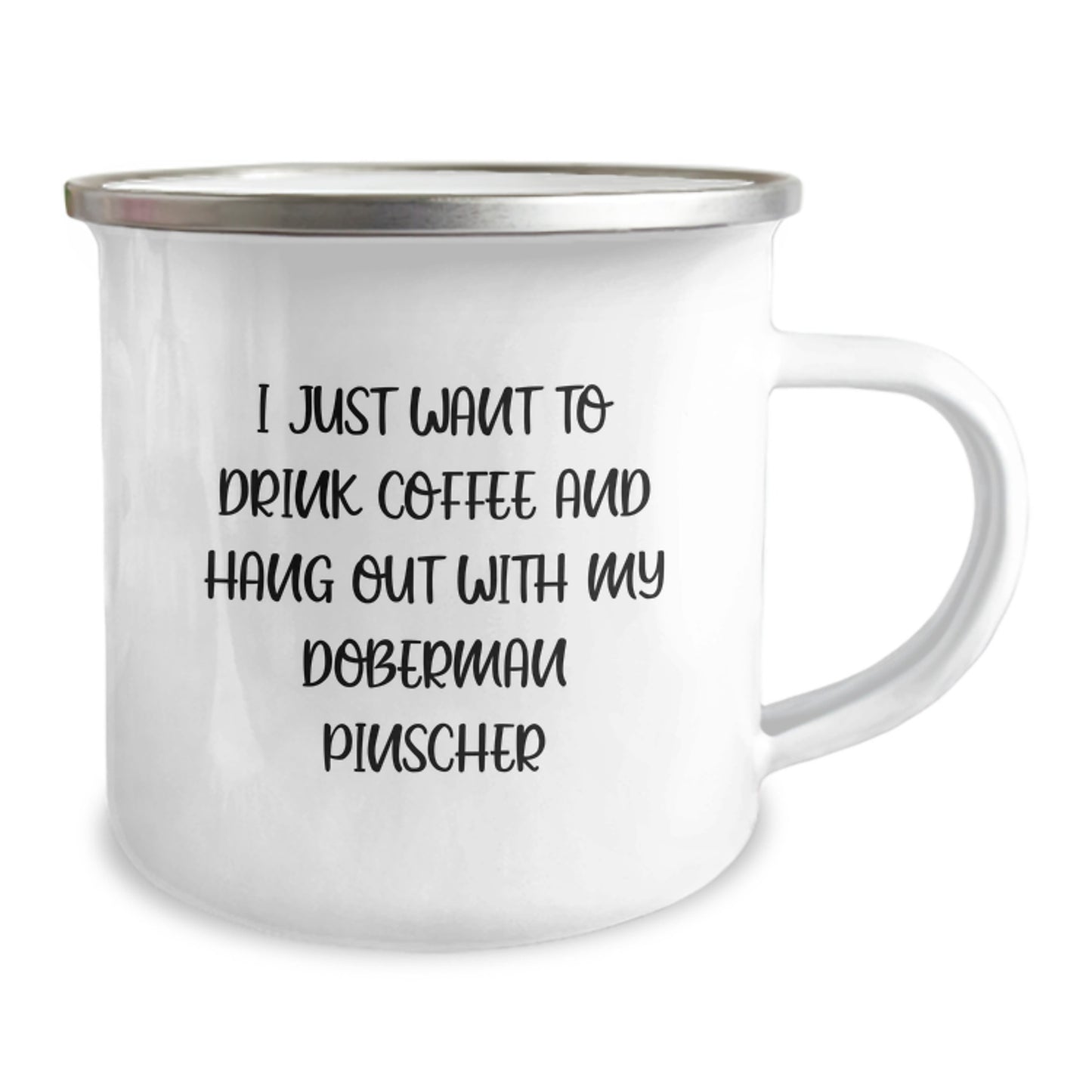 Funny Doberman Pinscher Dog Lover's Camping Mug Gifts from Family for Birthday - I Just Want To Drink Coffee And Hang Out With My Doberman Pinscher - Image 2
