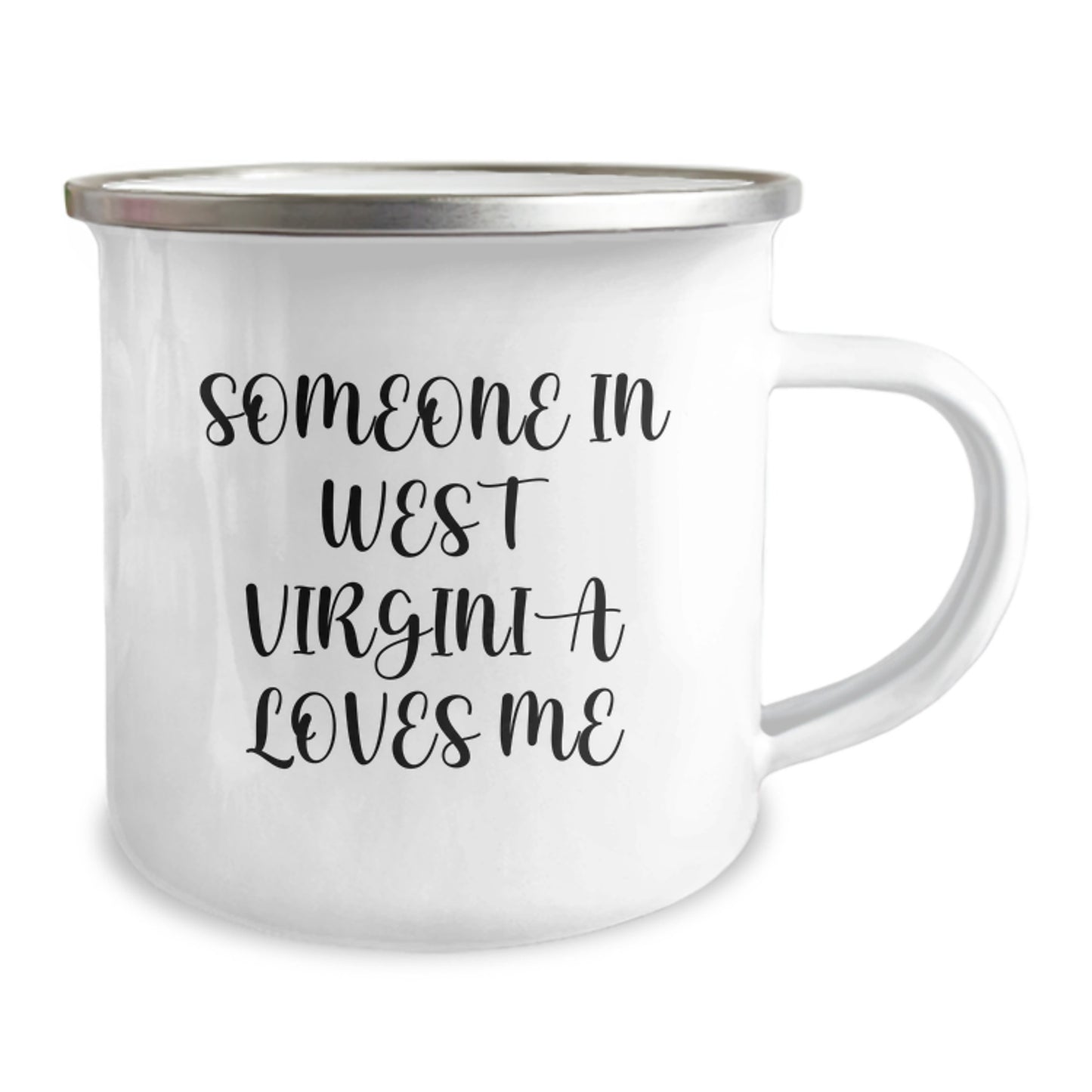 Someone In West Virginia Loves Me Funny Birthday Unique Gift for West Virginia Men Women Friends Family, West Virginia Camping Mug with Quote, 12 oz Stainless Steel Enamel Finish - Image 2