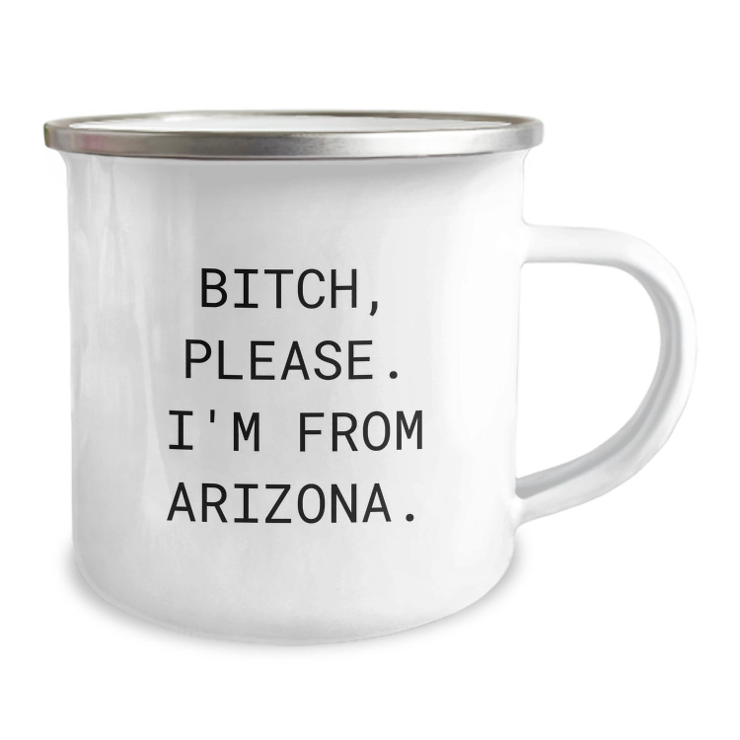 Funny Arizona Gifts from Friends - 'B-tch, Please. I'm From Arizona.' - Birthday Unique Gifts for Men, Women, Coworkers, or Family - Image 2