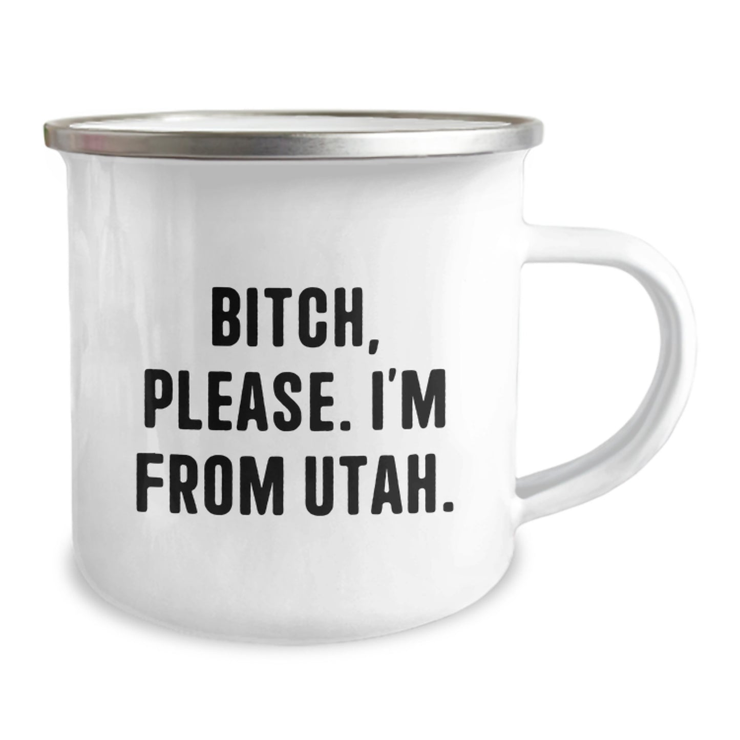 Utah Camping Mug, Funny Quote Gifts from Friends to Family, Birthday Unique Gifts for Men and Women, B-tch Please I'm From Utah - Image 2
