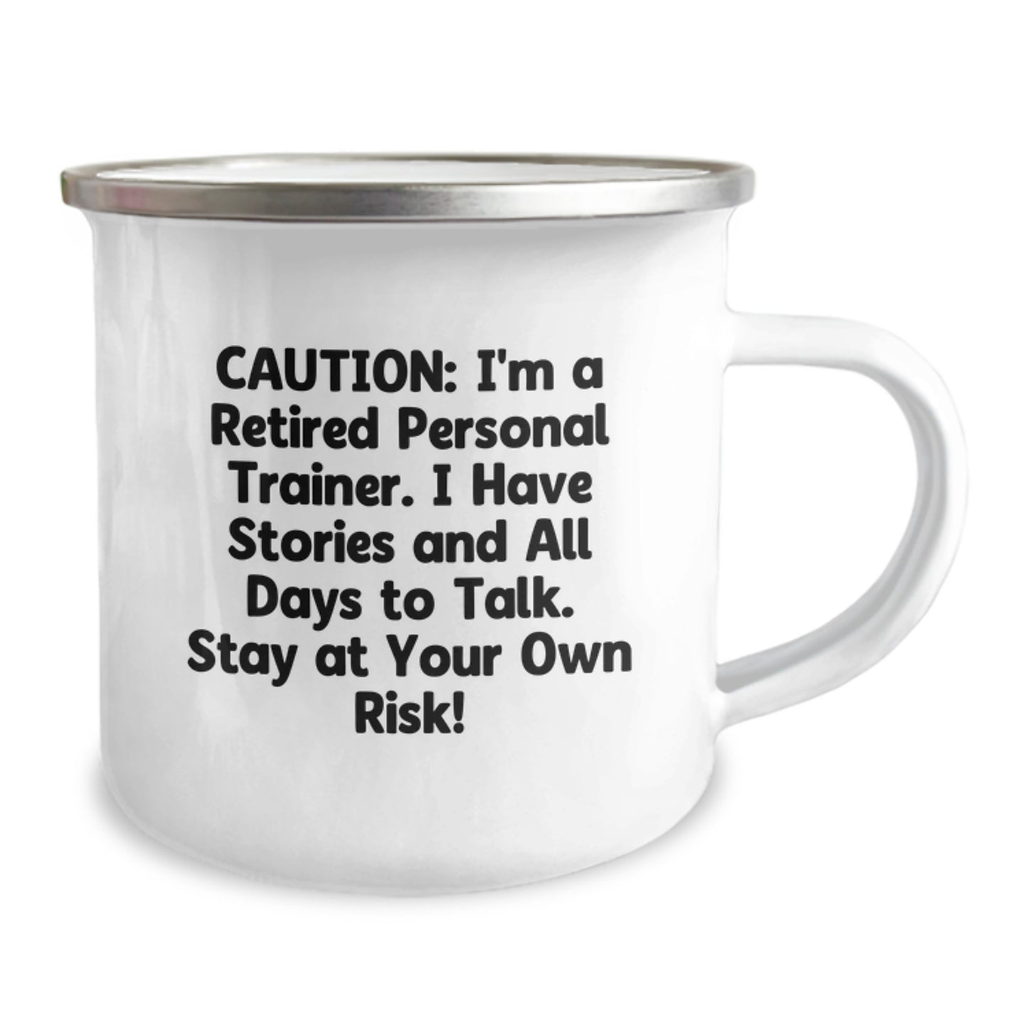 Funny Personal Trainer Graduation Gifts from Friends to Men, Women, Coworkers or Family - 'Caution: I'm A Retired Personal Trainer...' Camping Mug - Image 2