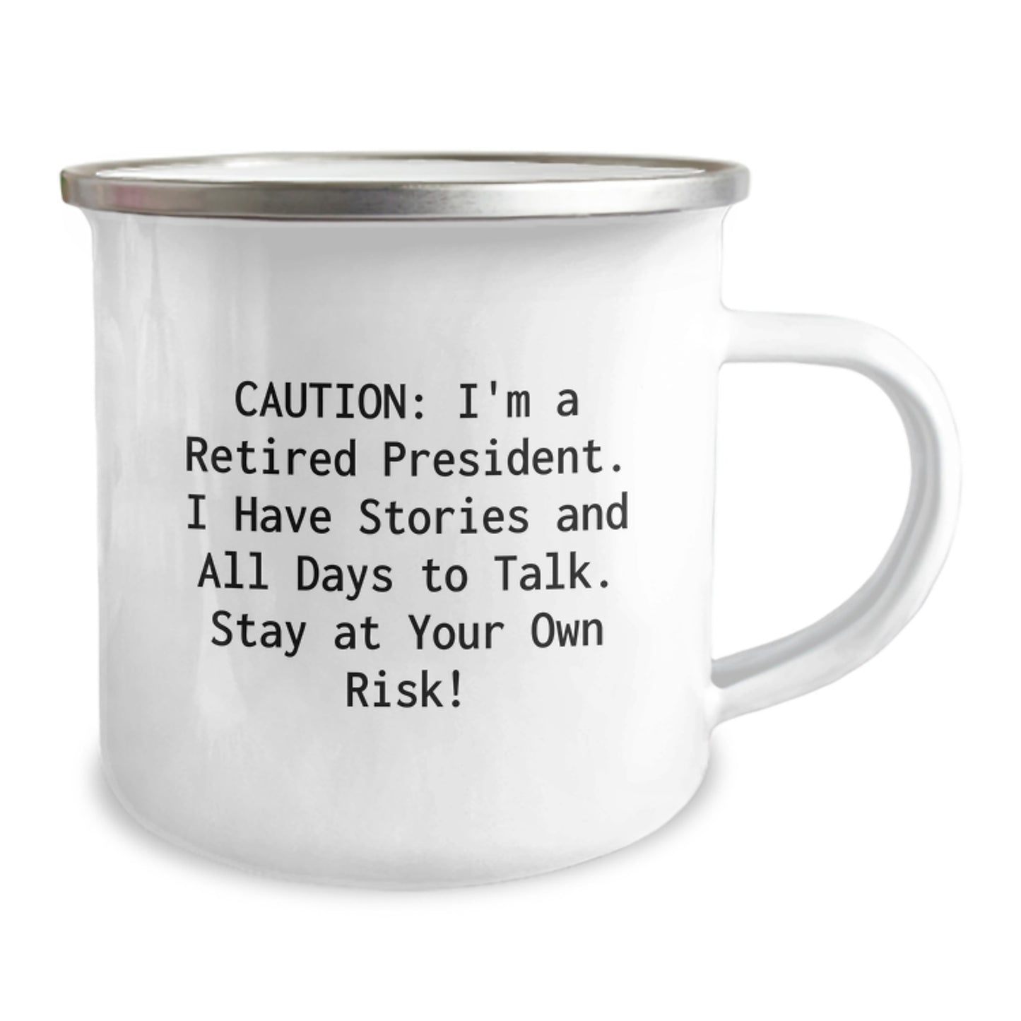 President's Sassy Gift, Funny Camping Mug for Men, Unique Graduation Presents from Friends, President's Stories and More, 12 oz Stainless Steel with Enamel Finish, Hand Wash Recommended - Image 2