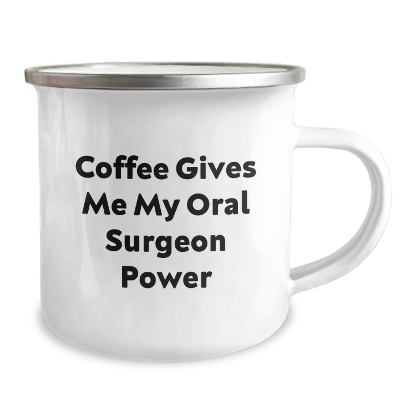 Funny Oral Surgeon Gifts from Friends for Birthday with 'Coffee Gives Me My Oral Surgeon Power' Camping Mug - Image 2