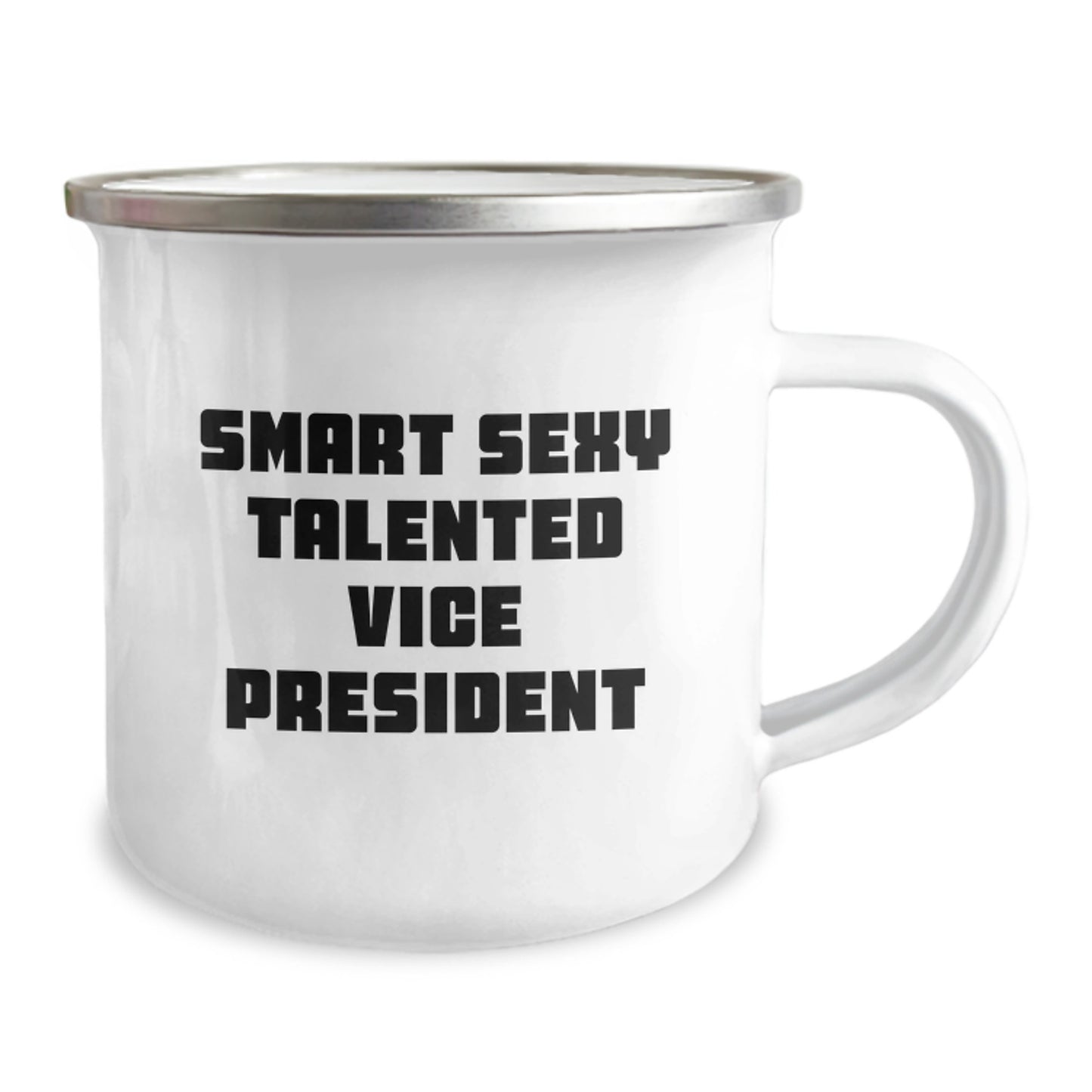 Gifts from Friends for Smart Sexy Talented Vice President Graduation Unique Gifts, Camping Mug for Vice President, Funny Quote: 'You're a Smart Sexy Talented Vice President!' - Image 2