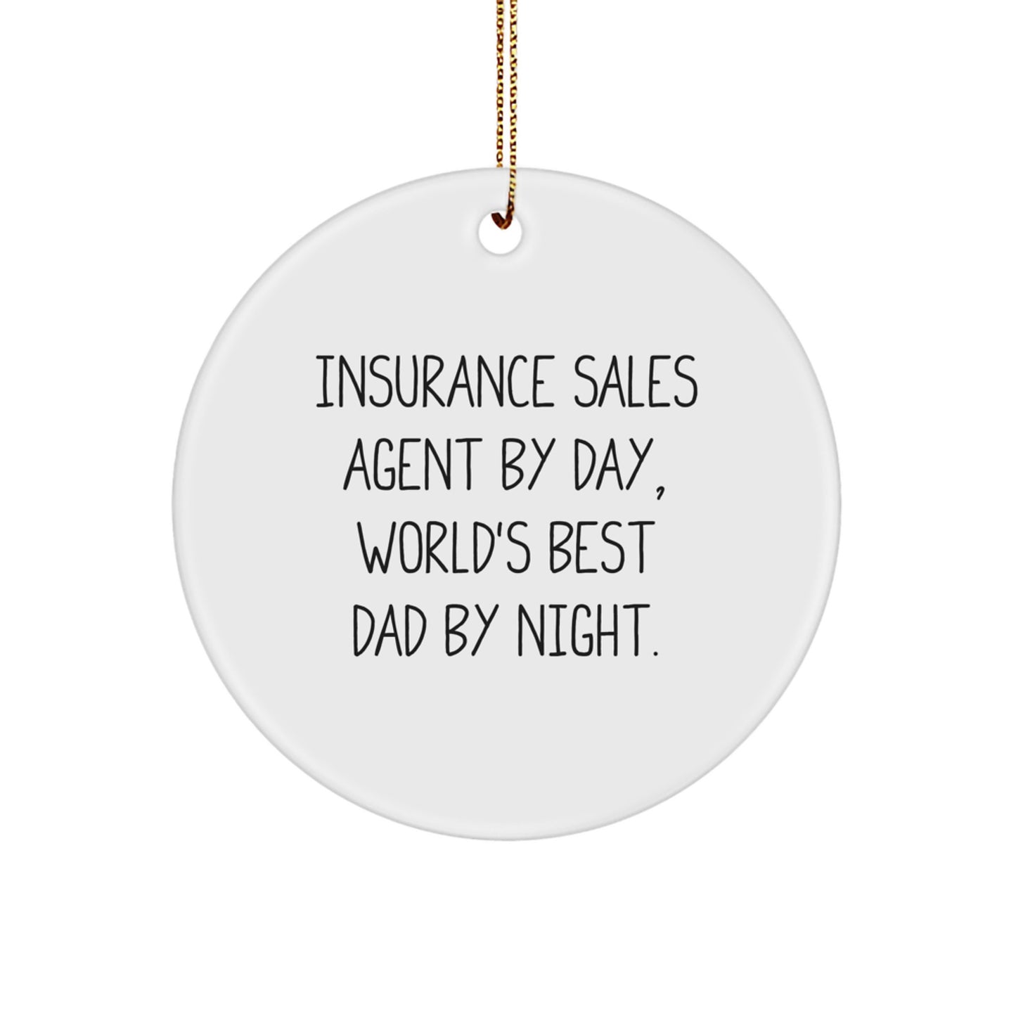 Insurance Sales Agent Gifts - Funny Circle Ornament for Men, Women, Coworkers, or Family - Christmas Unique Gifts from Dad - Image 1