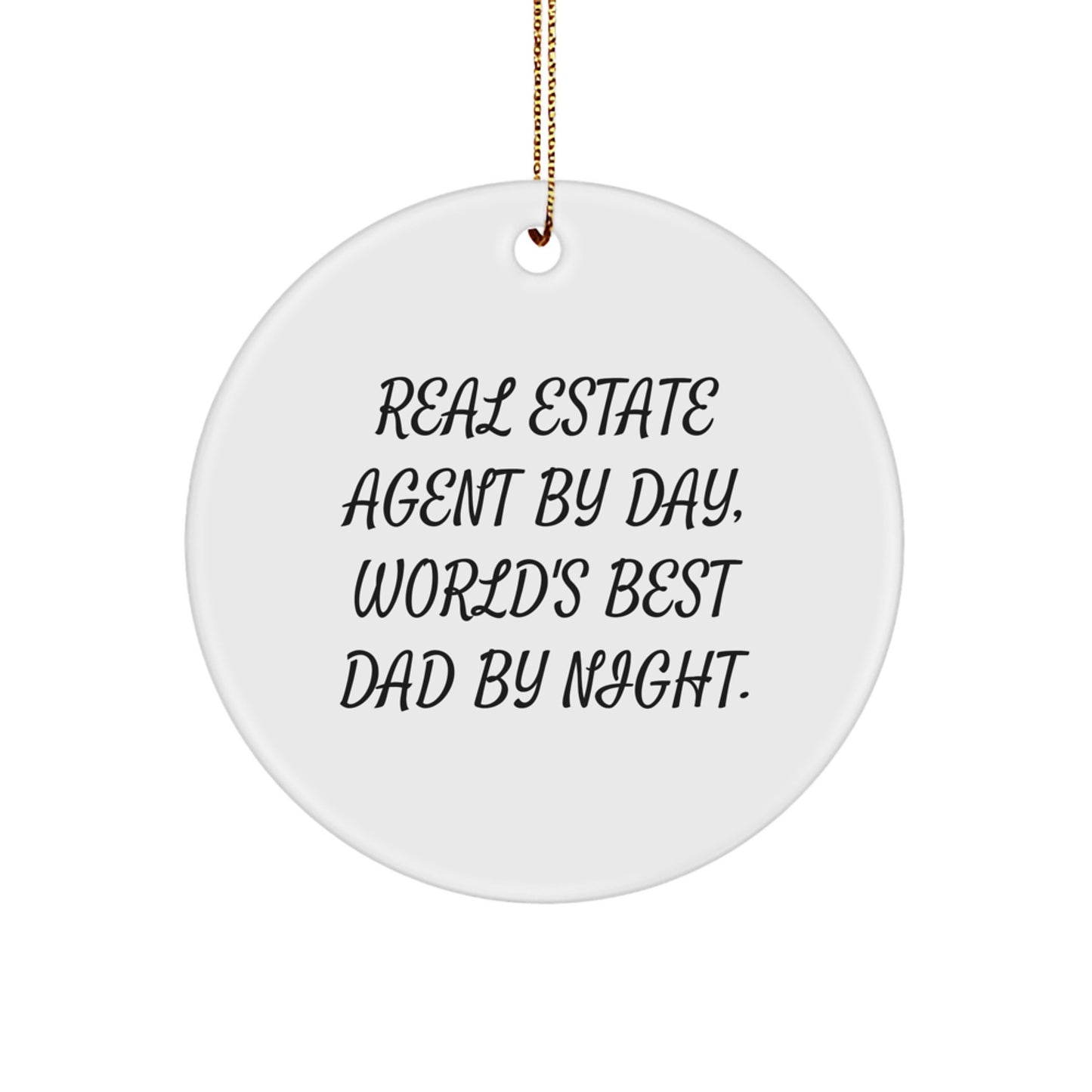 Real Estate Agent Gifts from Friends, Christmas Unique Circle Ornaments with Funny Quote, 'Real Estate Agent By Day, World's Best Dad By Night.' for Men, Women, Family, and Coworkers - Image 1