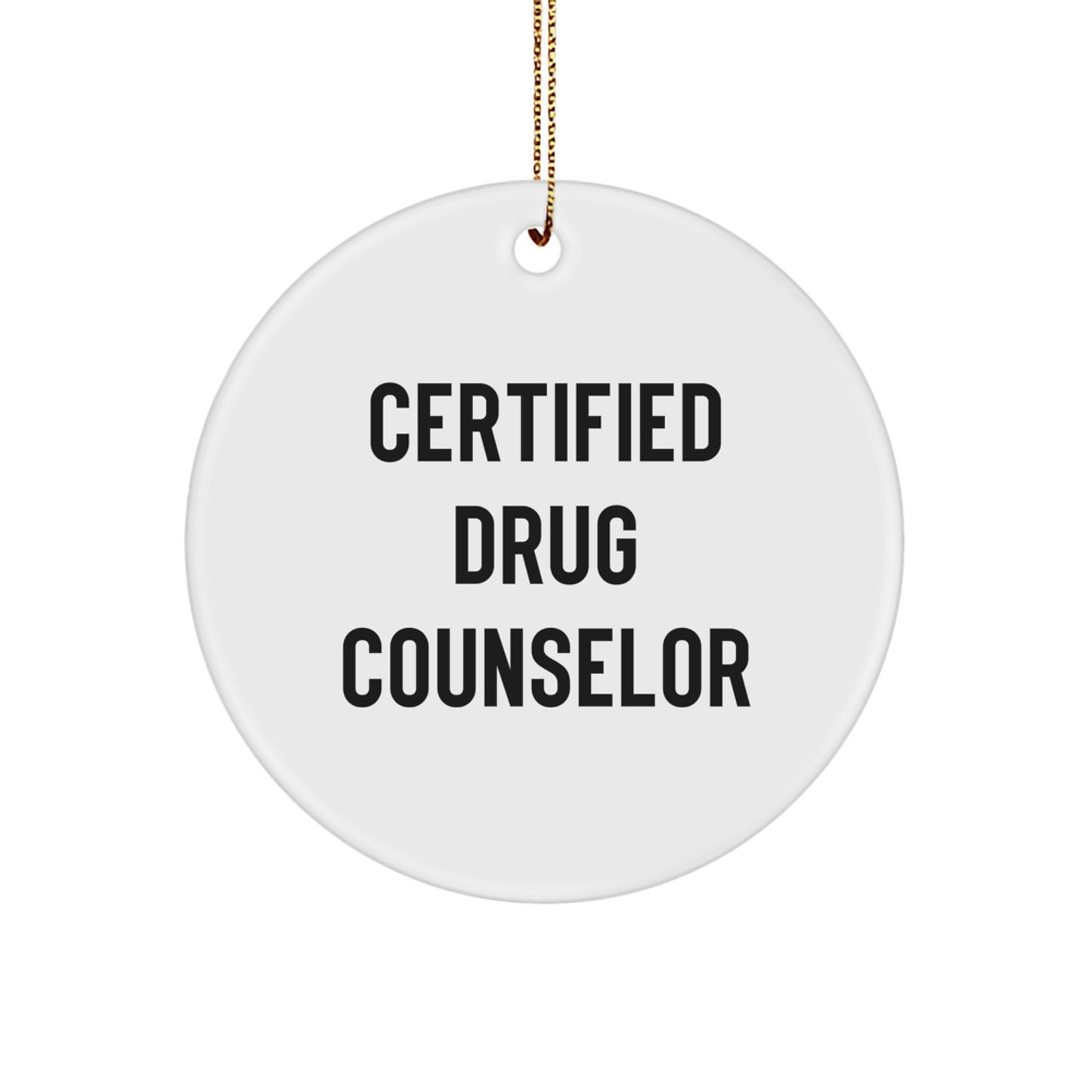 Funny Certified Drug Counselor Christmas Unique Gifts from Friends for Family - 'You're the Best' Circle Ornament - Image 1