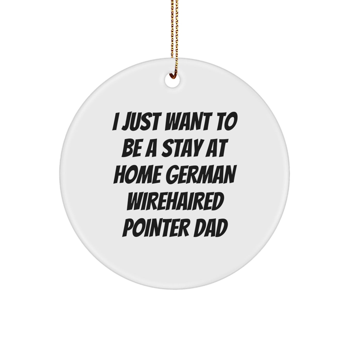German Wirehaired Pointer Dog Dad's Christmas Joy, Funny Circle Ornament Gifts from Men, for German Wirehaired Pointer Dog Lovers, Unique Christmas Unique Gift Ideas - Image 1
