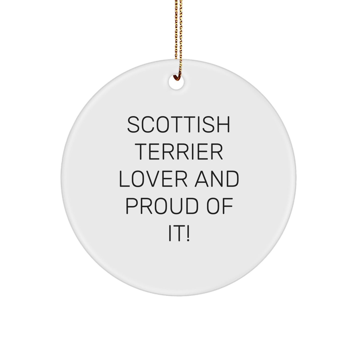 Scottish Terrier Dog Lover Gifts, Funny Quote Ornaments for Home Decor, Circle Ornament, Christmas Unique Gifts from Family to Friends - Image 1