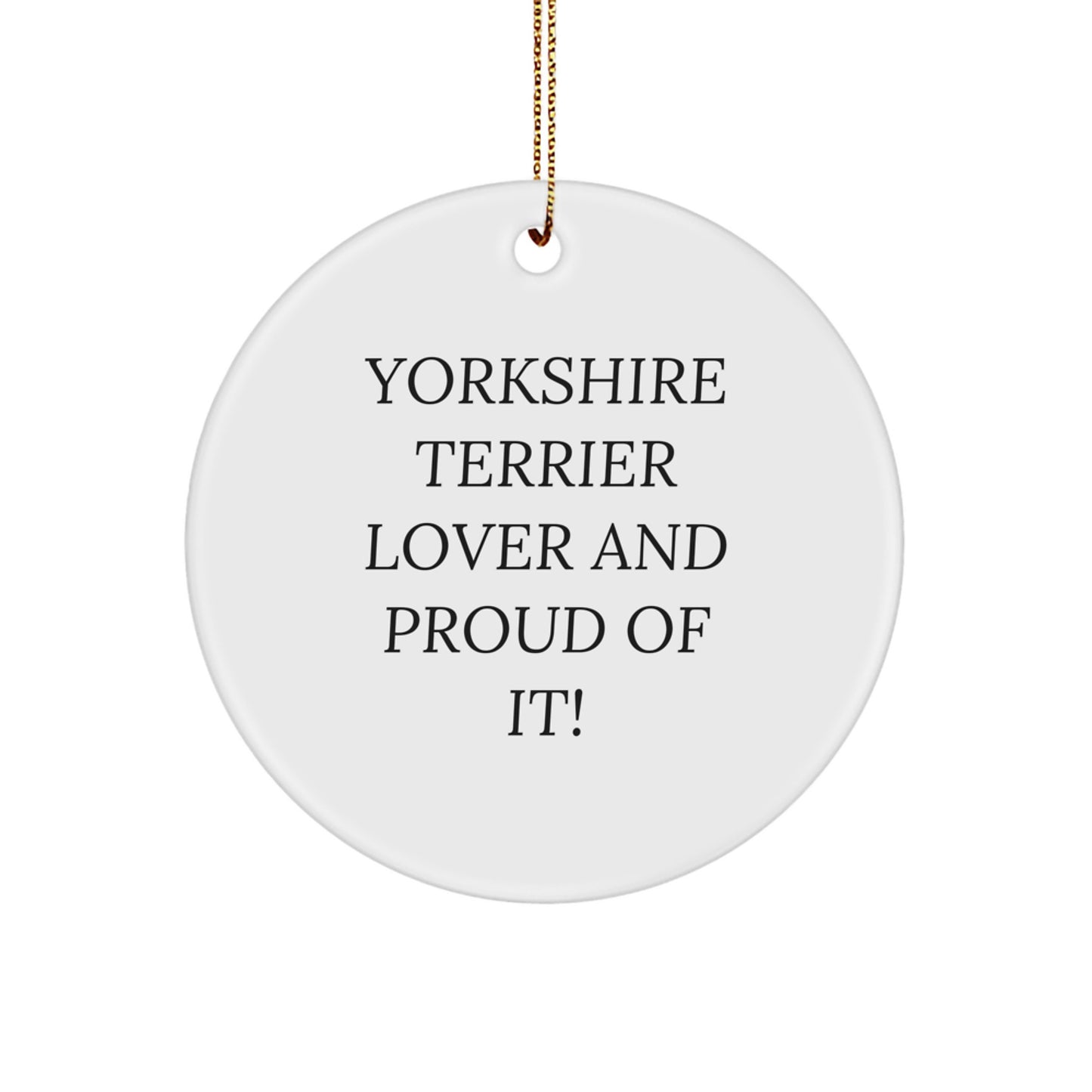 Yorkshire Terrier Dog Lovers' Circle Ornament, Gifts from Men to Yorkshire Terrier Dog Friends, 'Yorkshire Terrier Lover And Proud Of It!' Quote, Christmas Unique Gifts - Image 1