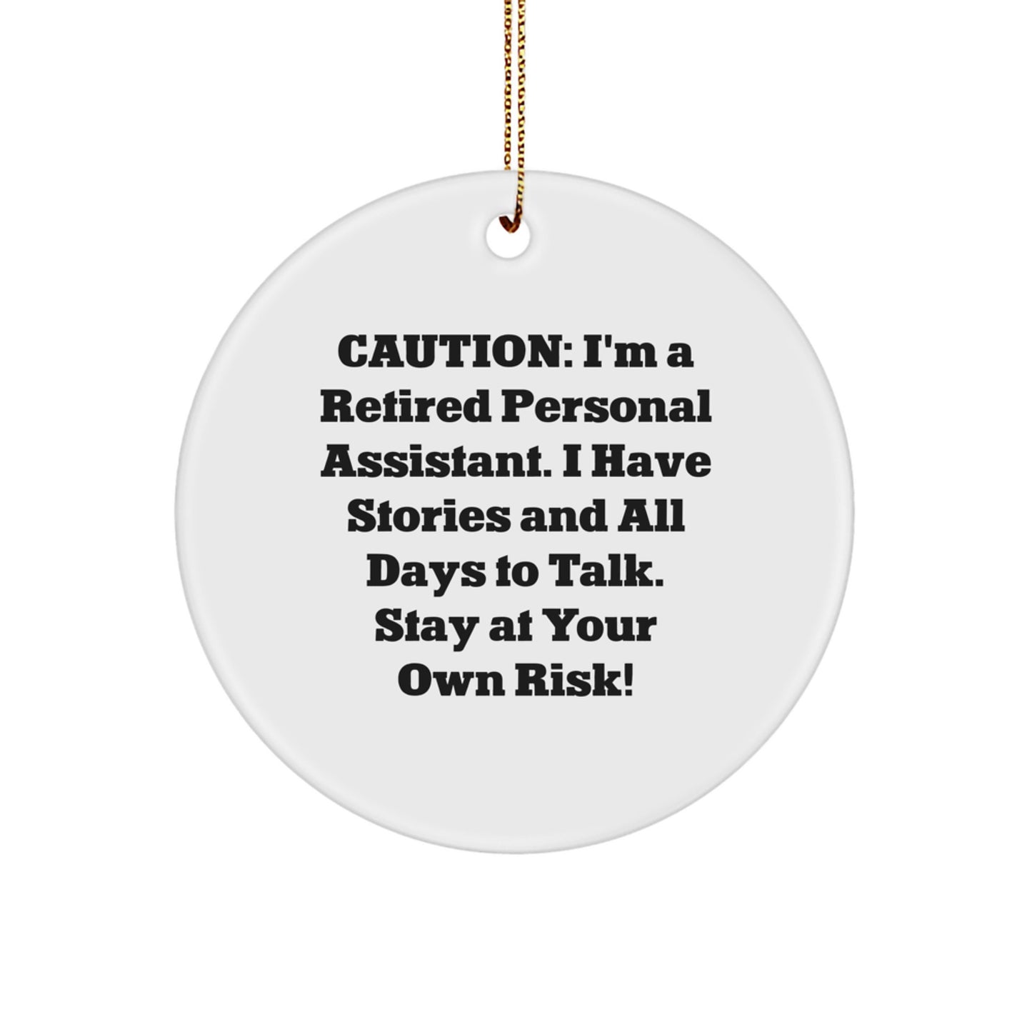 Personal Assistant Gifts from Men, Funny Circle Ornament with Caution Quote, Gifts for Personal Assistants - Image 1