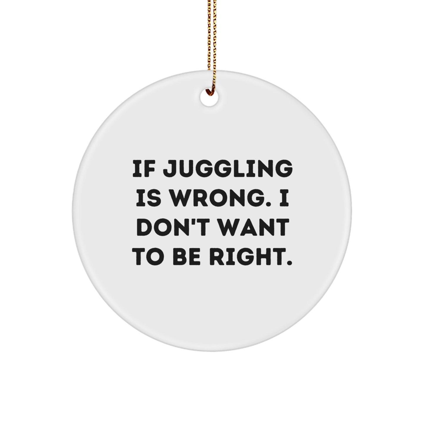 Funny Juggling Circle Ornament, Gifts from Friends for Juggling Lovers, Christmas Unique Gifts - Image 1