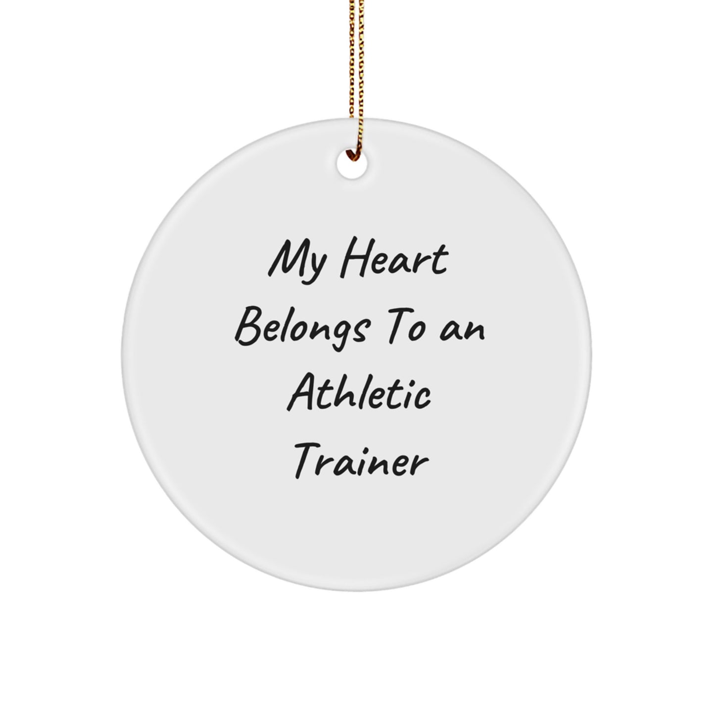 Funny Athletic Trainer Gifts from Friends for Christmas - 'My Heart Belongs To An Athletic Trainer' Circle Ornament - Image 1