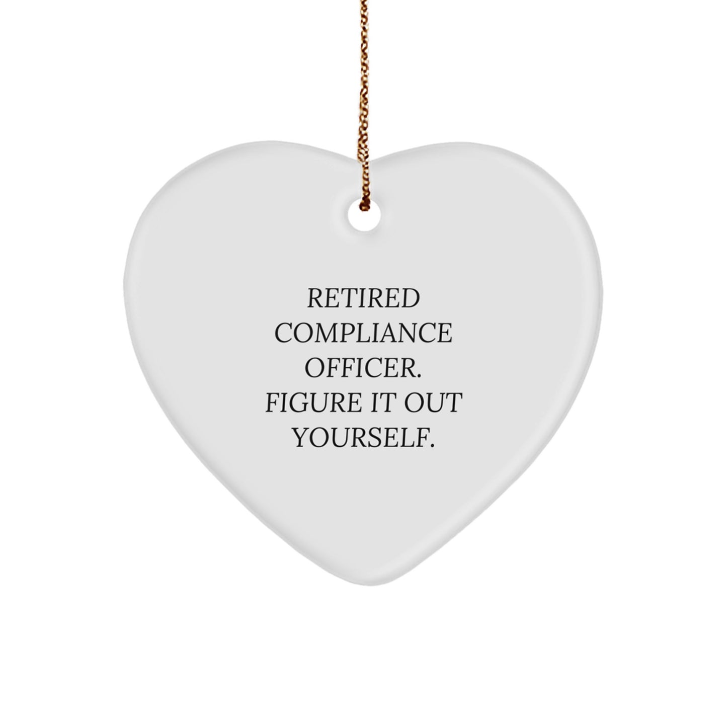 Compliance Officer Gifts, Funny Quote, Heart Ornament, Christmas, Gifts from Compliance Officer, Gifts for Compliance Officer, Unique Christmas Unique Gifts - Image 1
