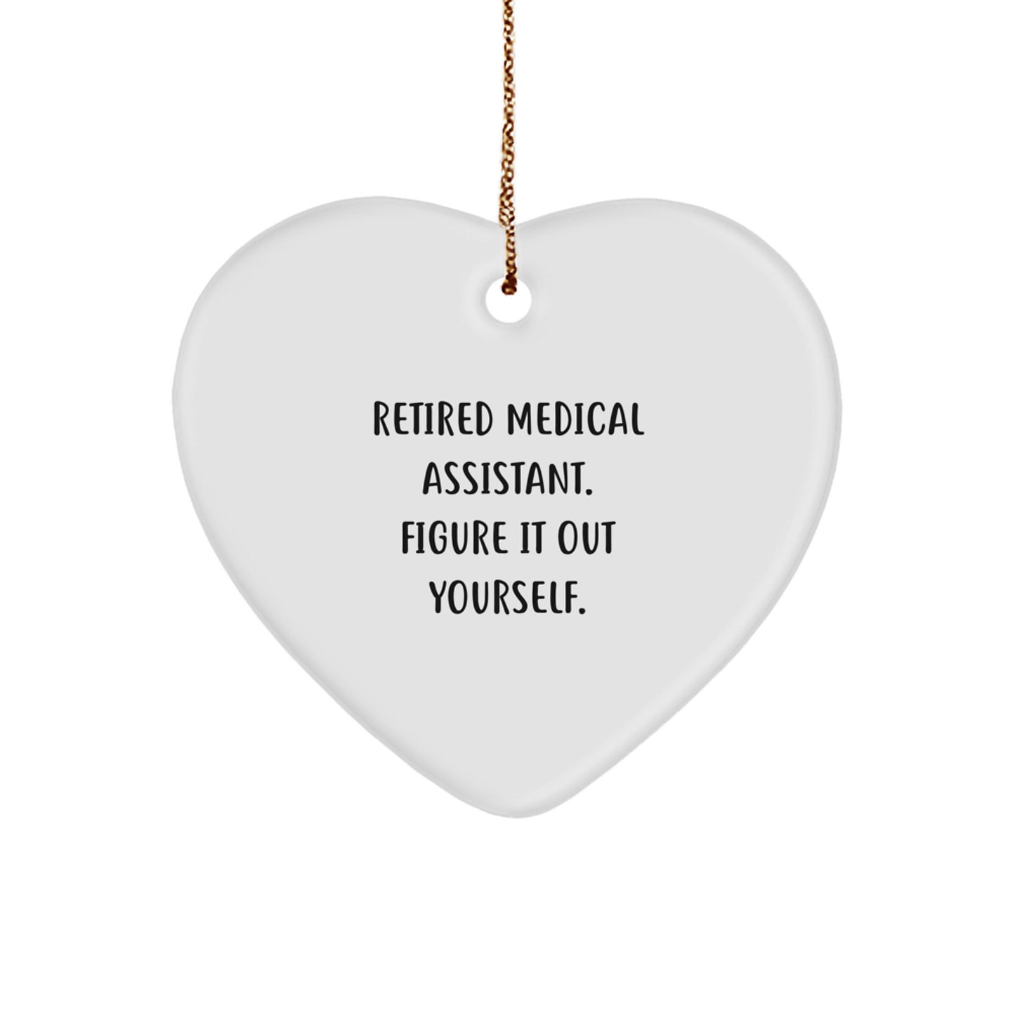 Medical Assistant Gifts from Friends - Funny Heart Ornament for Christmas - Image 1