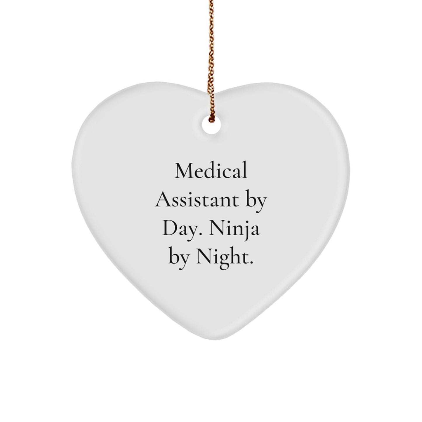 Medical Assistants by Day, Heart Ornaments by Night - Funny Gift for Medical Assistant Friends and Family - Christmas Unique Gifts from Family - Image 1